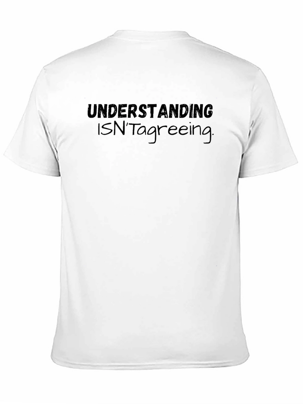 Understanding Isnt Agreeing Black T-Shirt