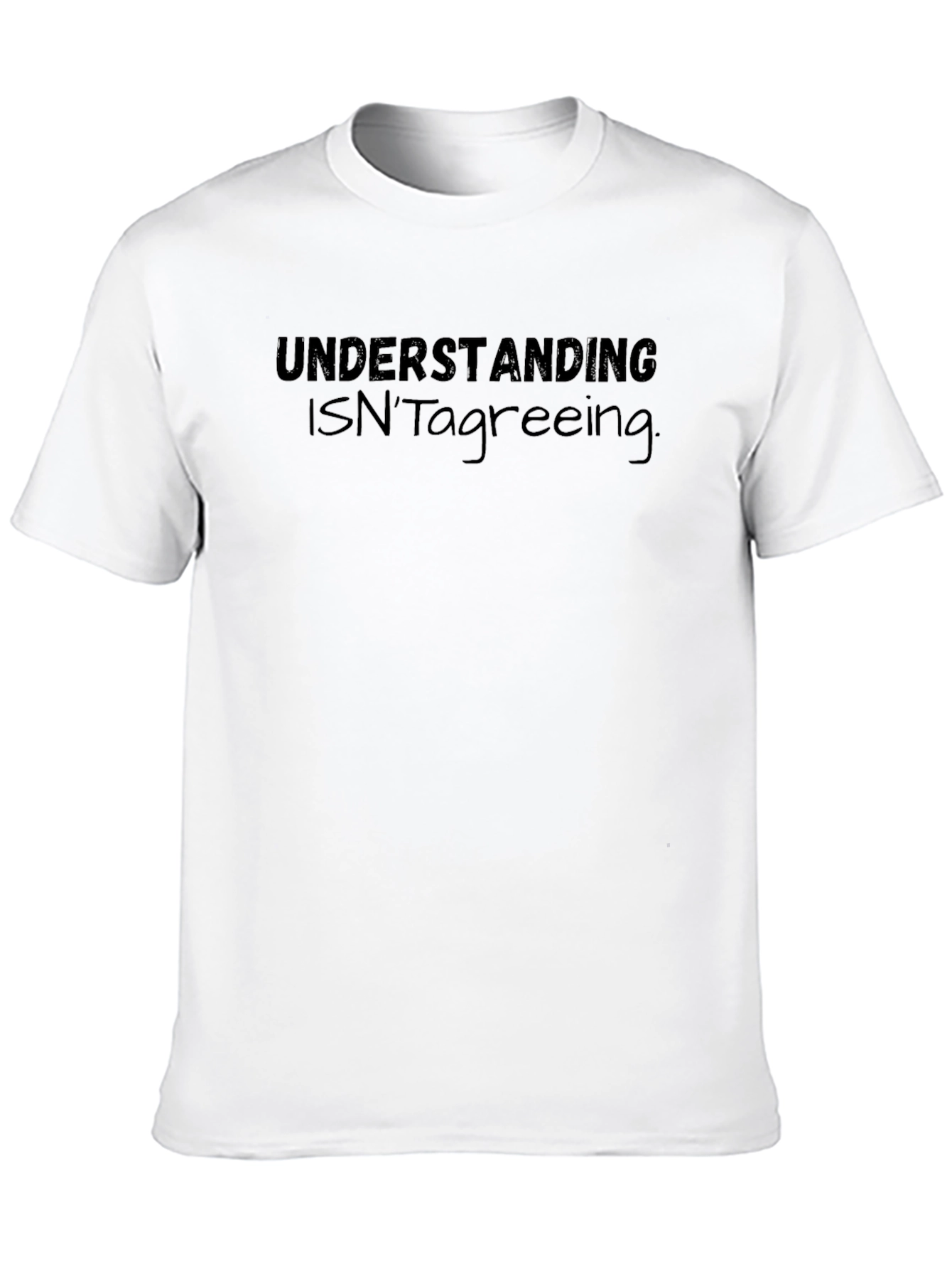 Understanding Isnt Agreeing Black T-Shirt