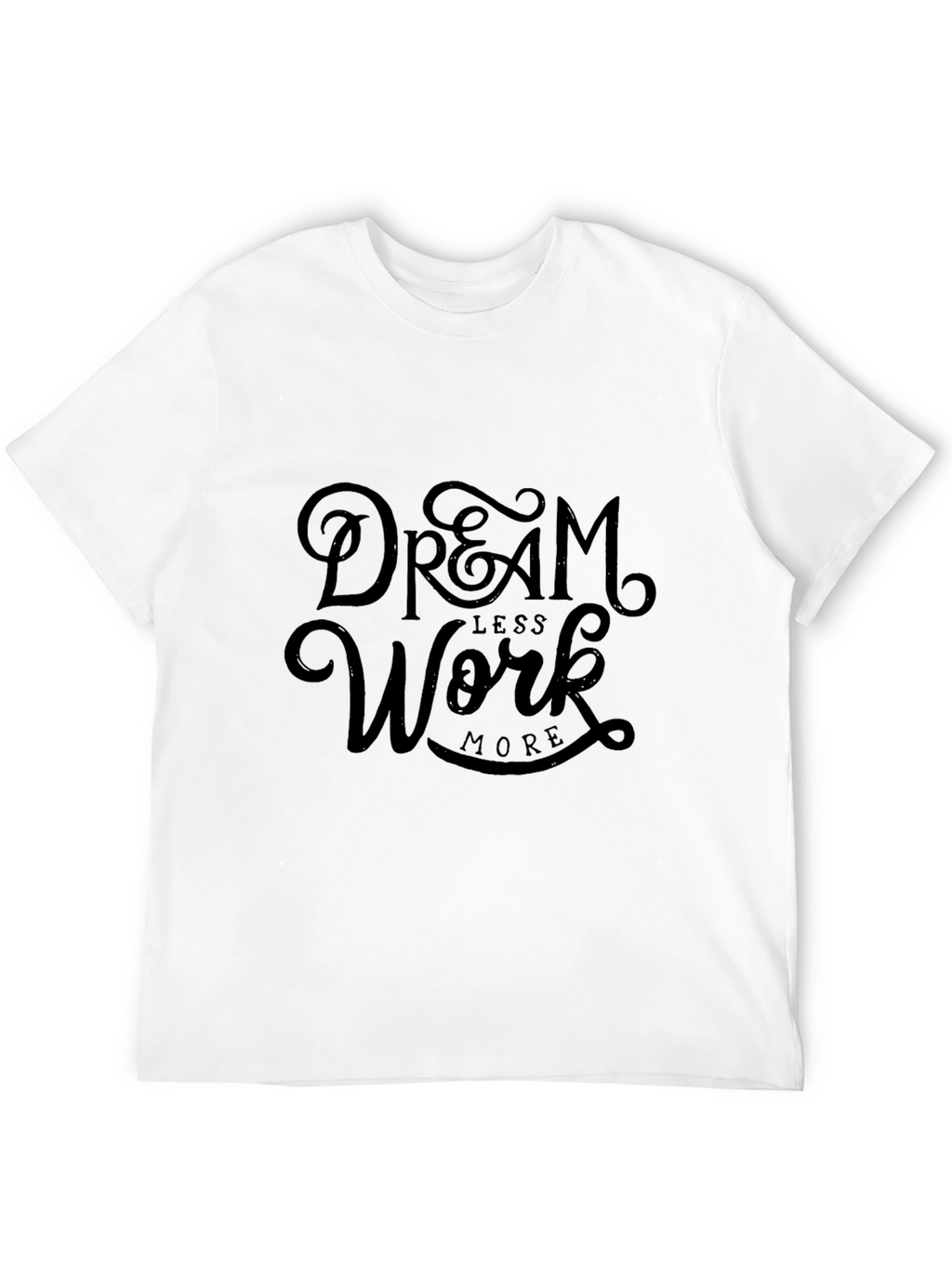 Dream Less Work More Graphic Tee