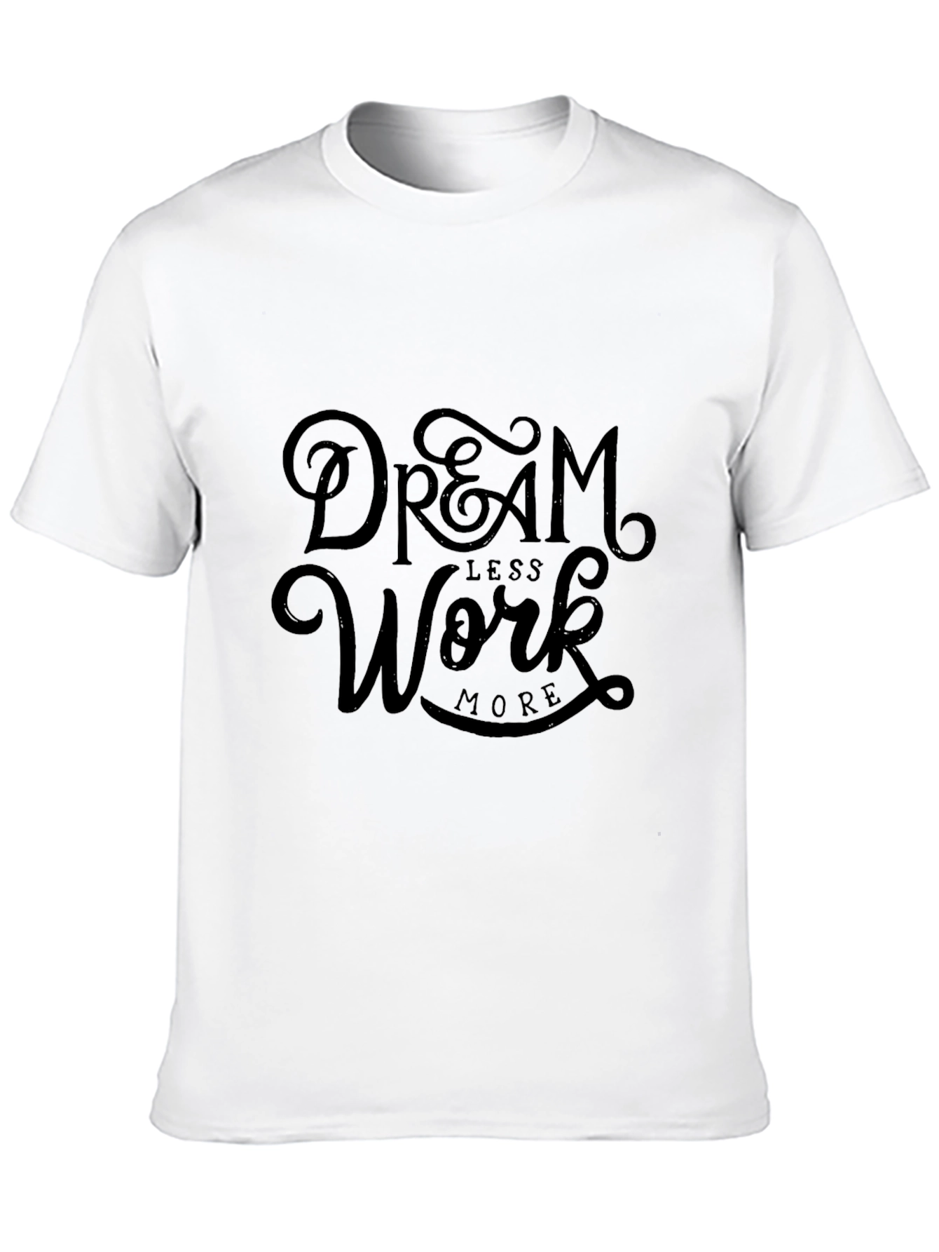 Dream Less Work More Graphic Tee
