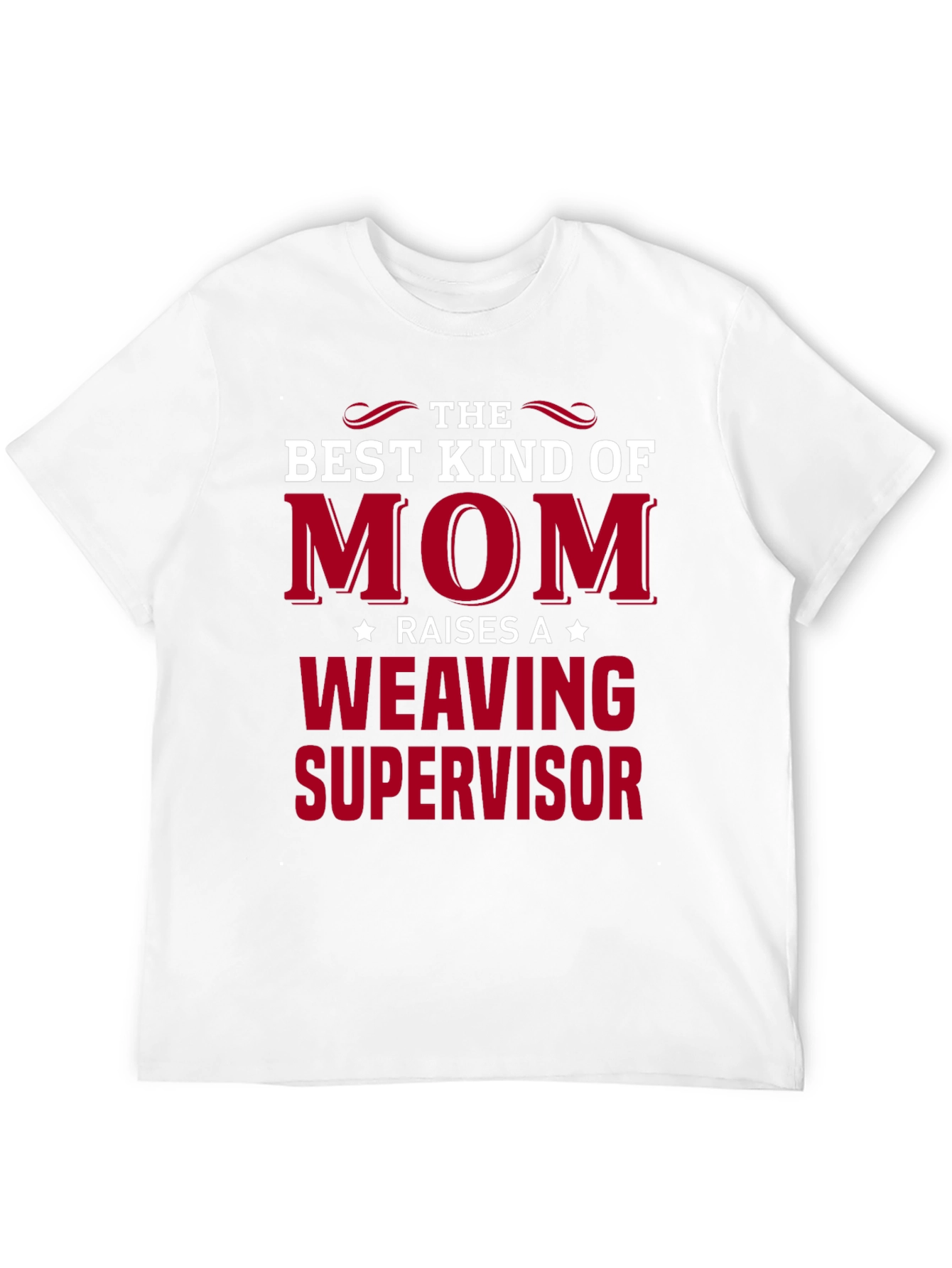 Best Kind of Mom Weaving Supervisor T-Shirt