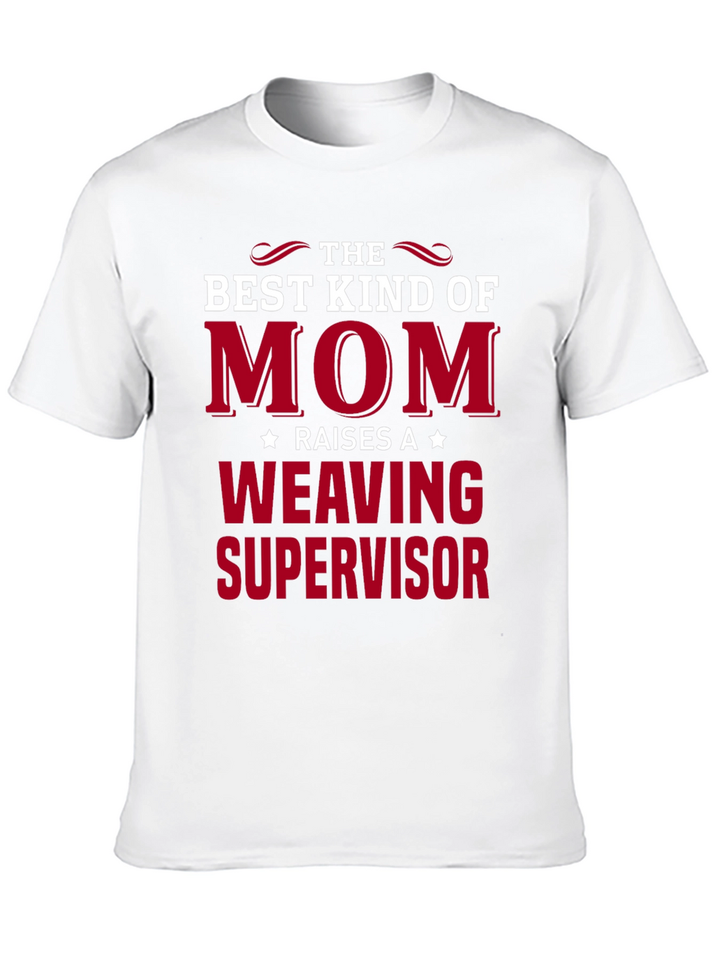 Best Kind of Mom Weaving Supervisor T-Shirt