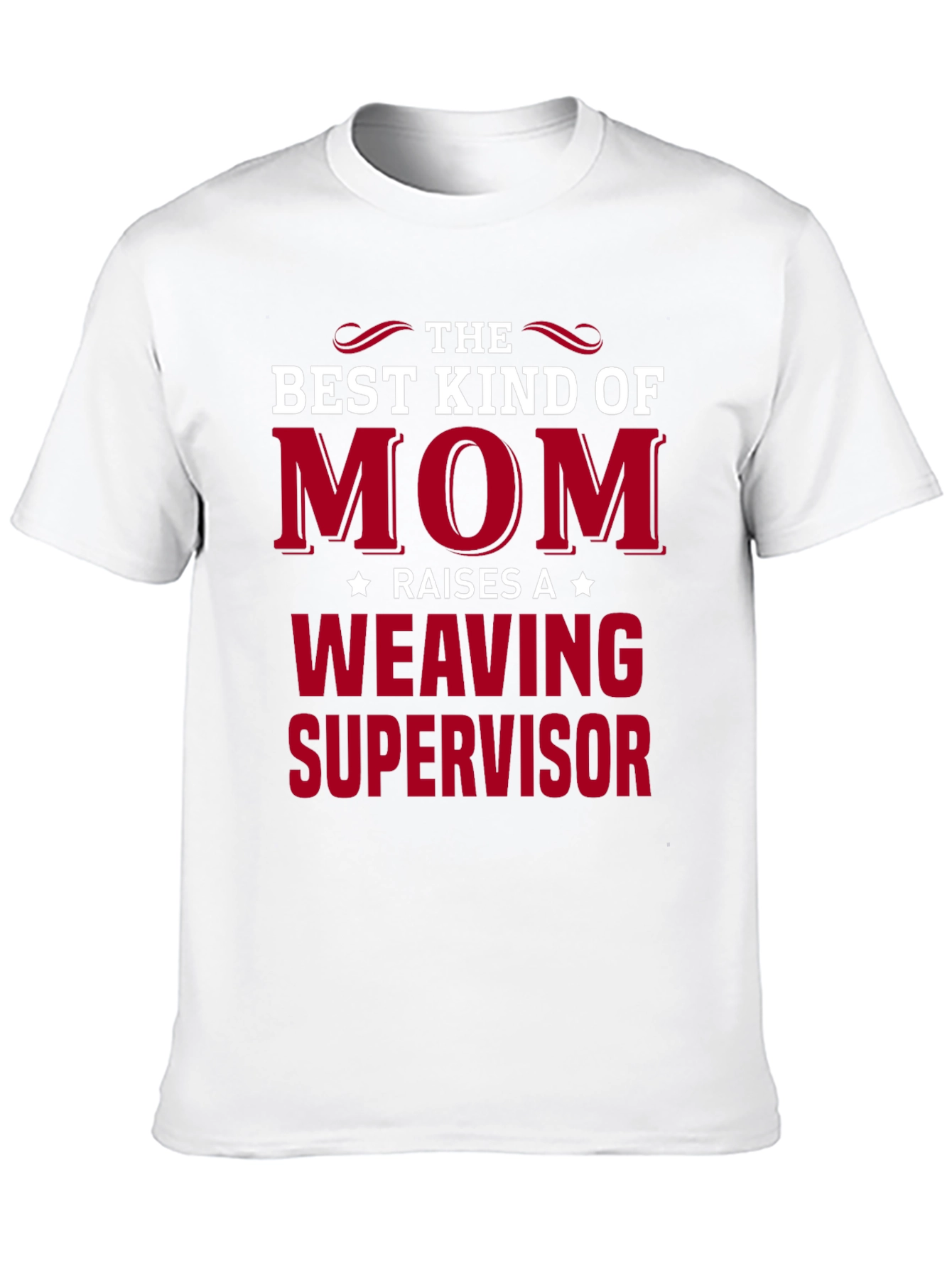 Best Kind of Mom Weaving Supervisor T-Shirt
