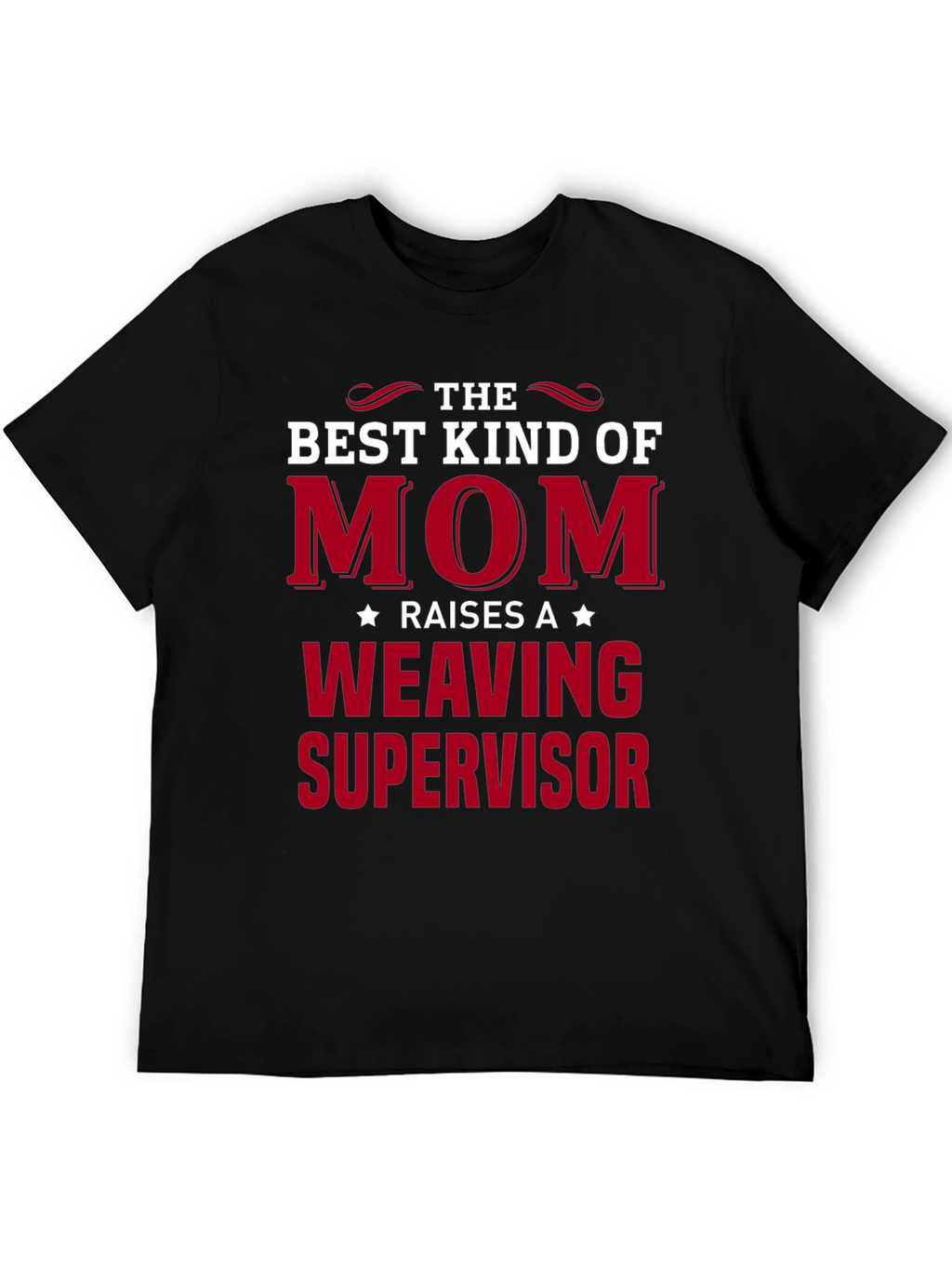 Best Kind of Mom Weaving Supervisor T-Shirt