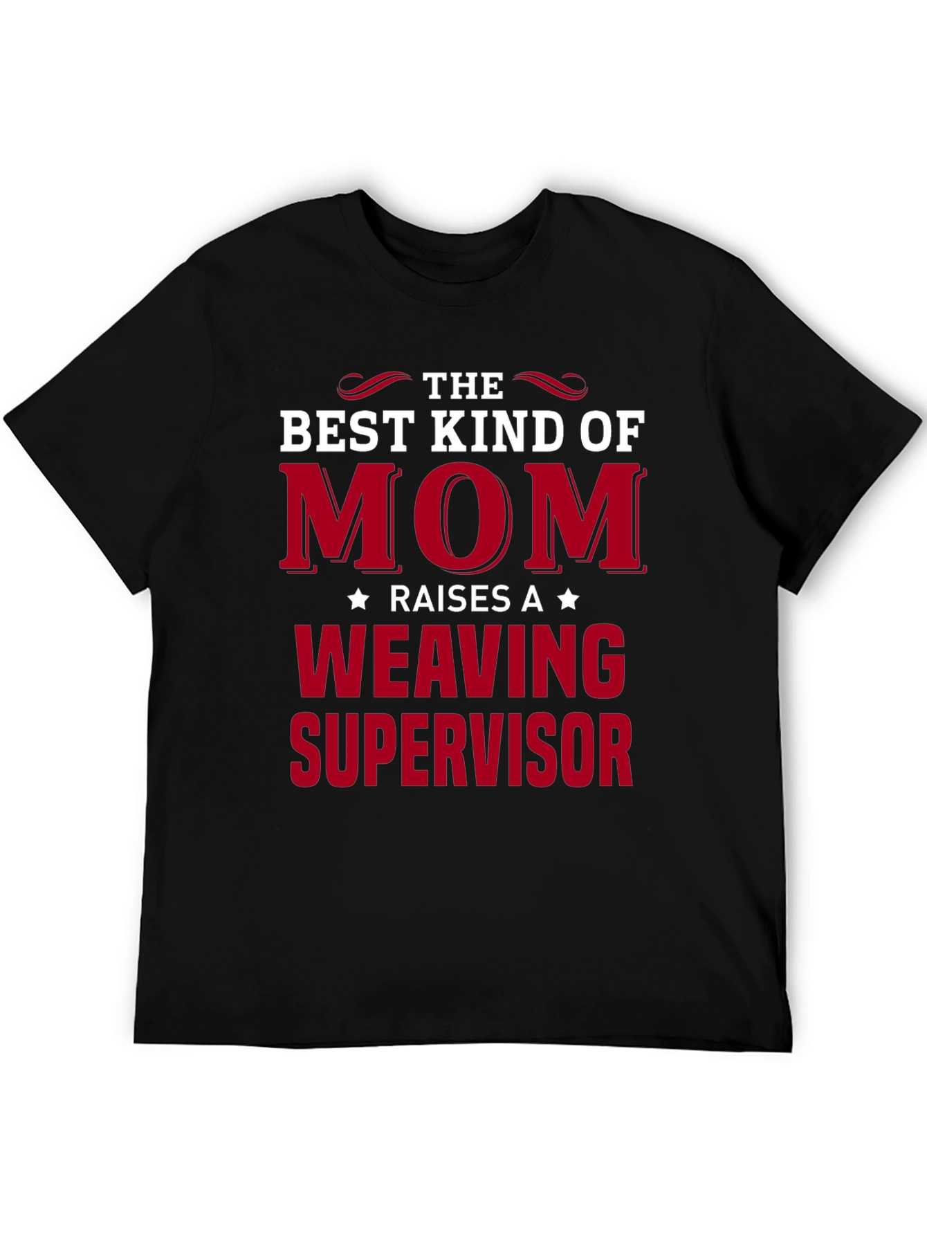 Best Kind of Mom Weaving Supervisor T-Shirt