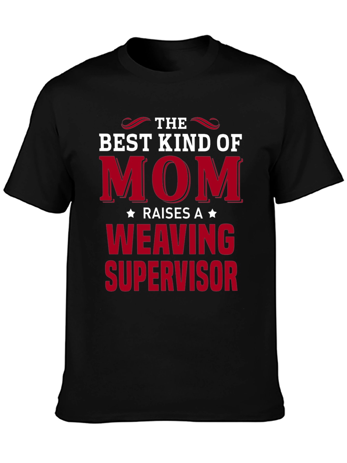 Best Kind of Mom Weaving Supervisor T-Shirt
