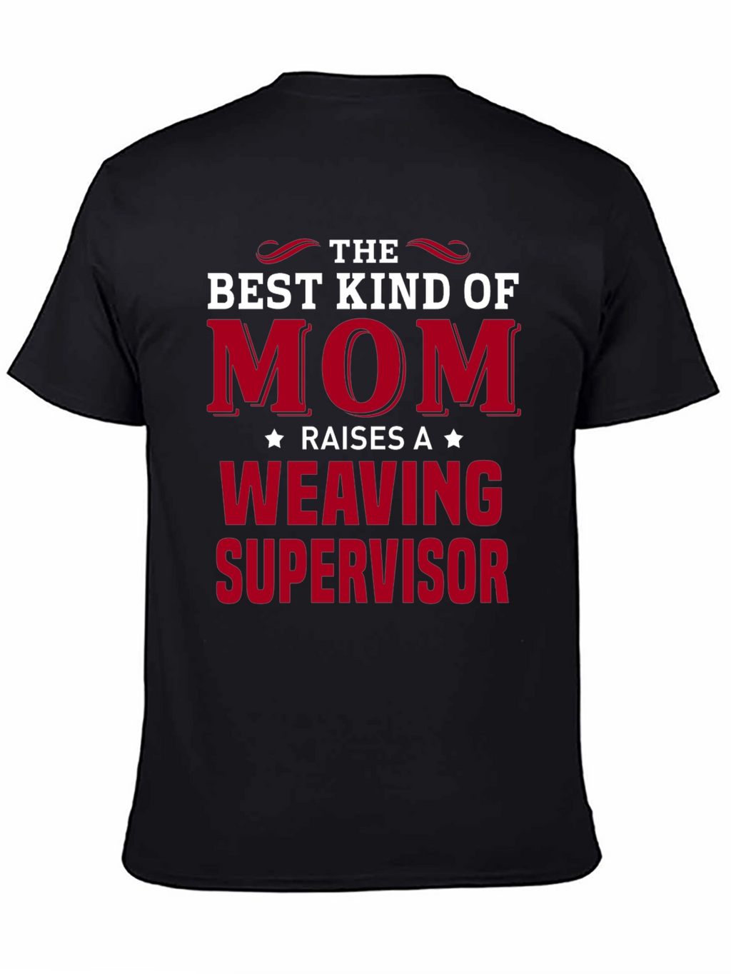 Best Kind of Mom Weaving Supervisor T-Shirt