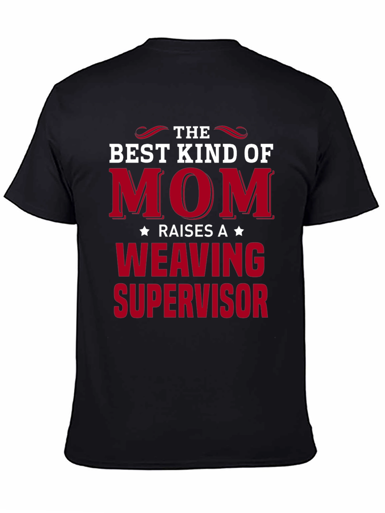 Best Kind of Mom Weaving Supervisor T-Shirt