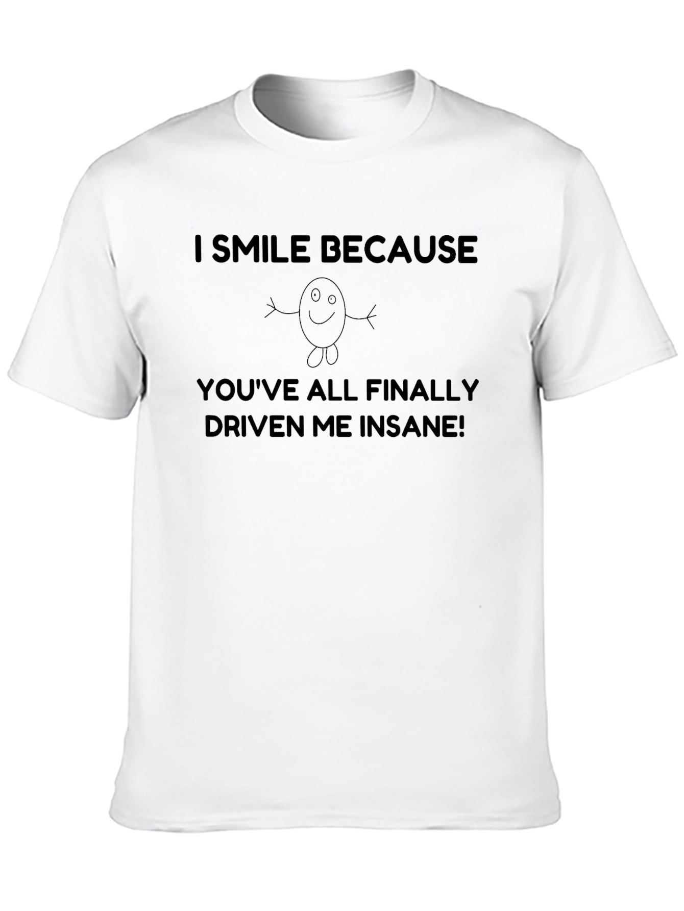 Insane Driven Funny Graphic T-Shirt
