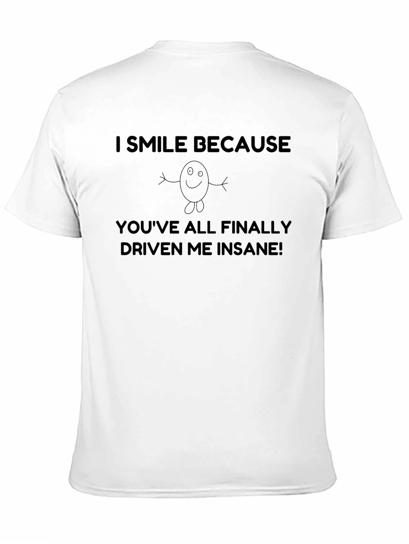 Insane Driven Funny Graphic T-Shirt