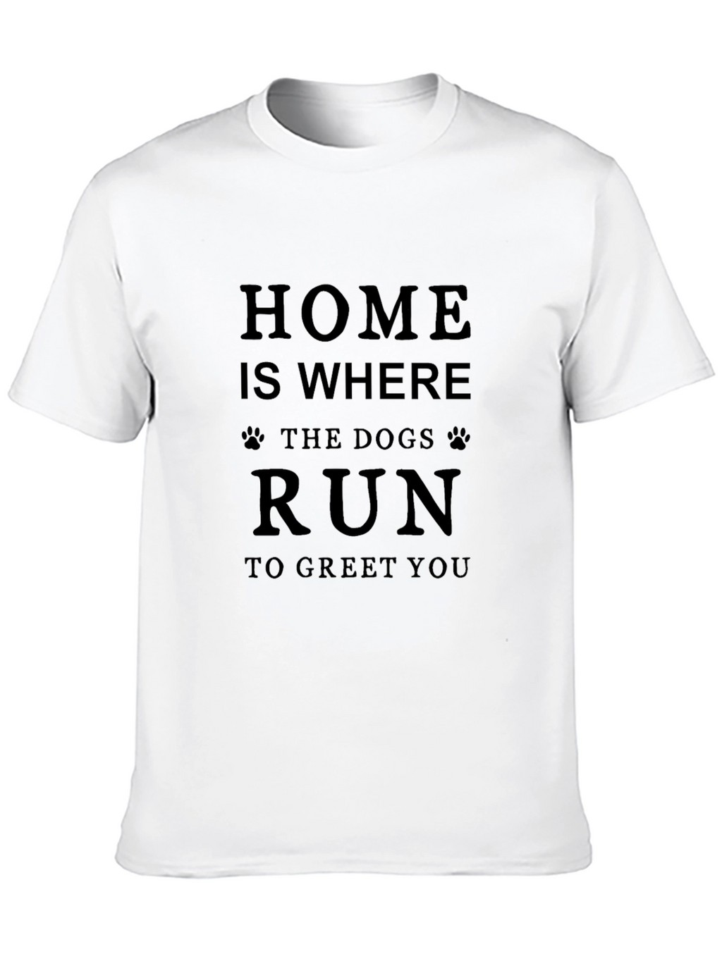 Home Is Where Dogs Run T-Shirt