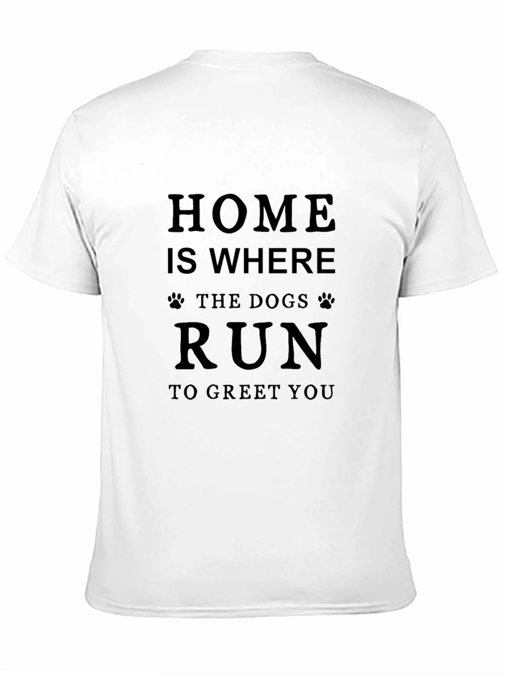 Home Is Where Dogs Run T-Shirt