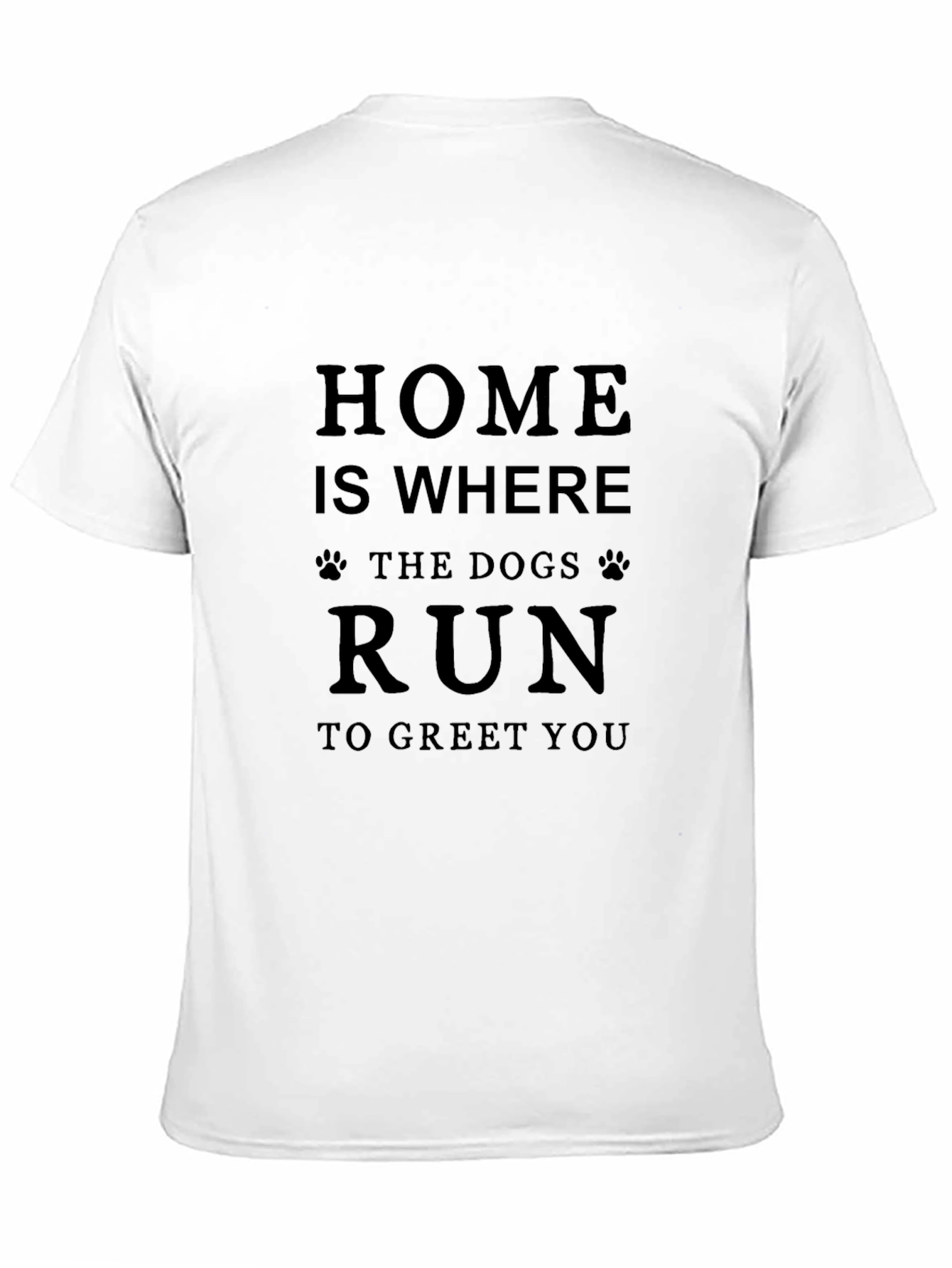 Home Is Where Dogs Run T-Shirt