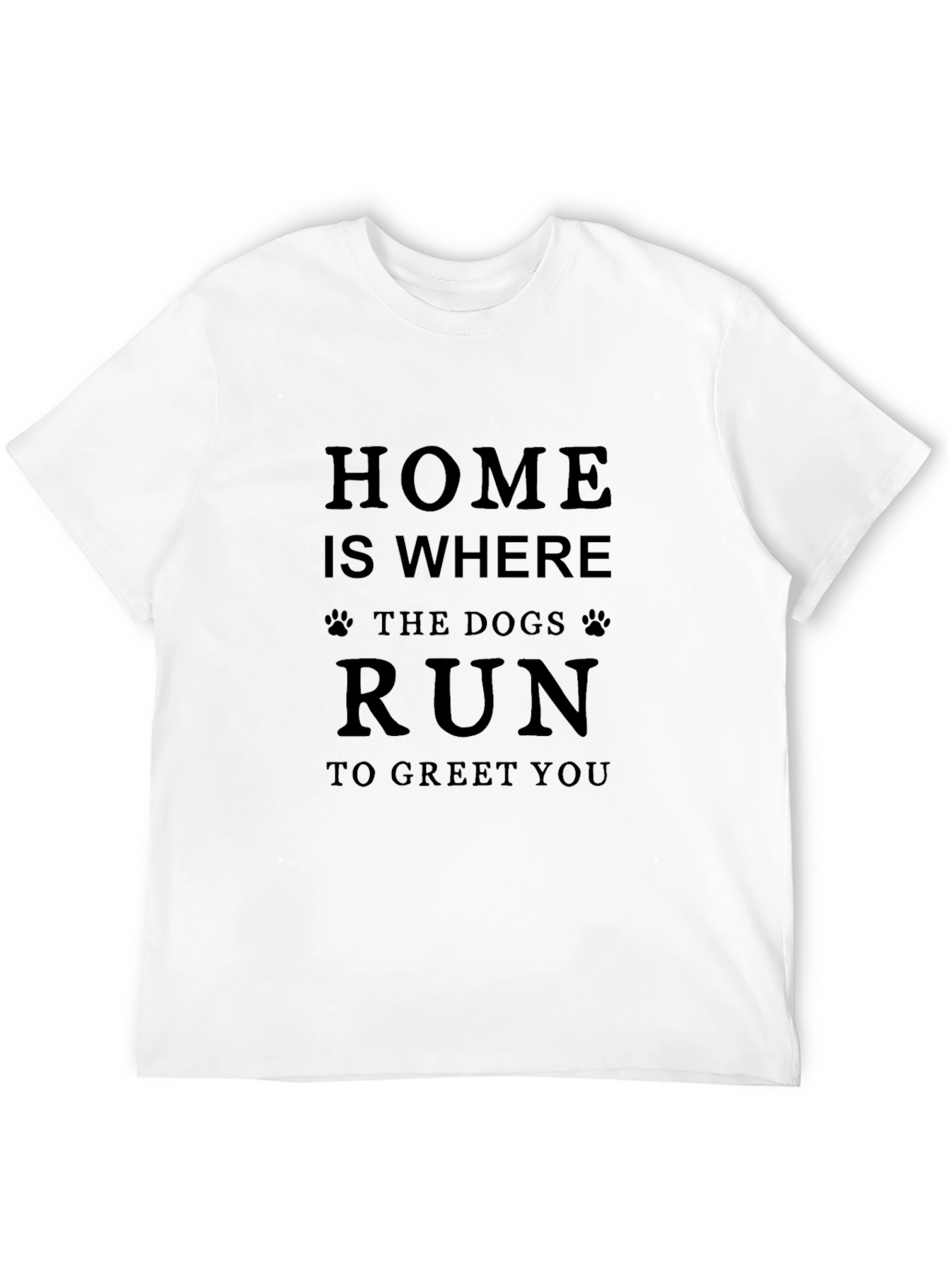 Home Is Where Dogs Run T-Shirt