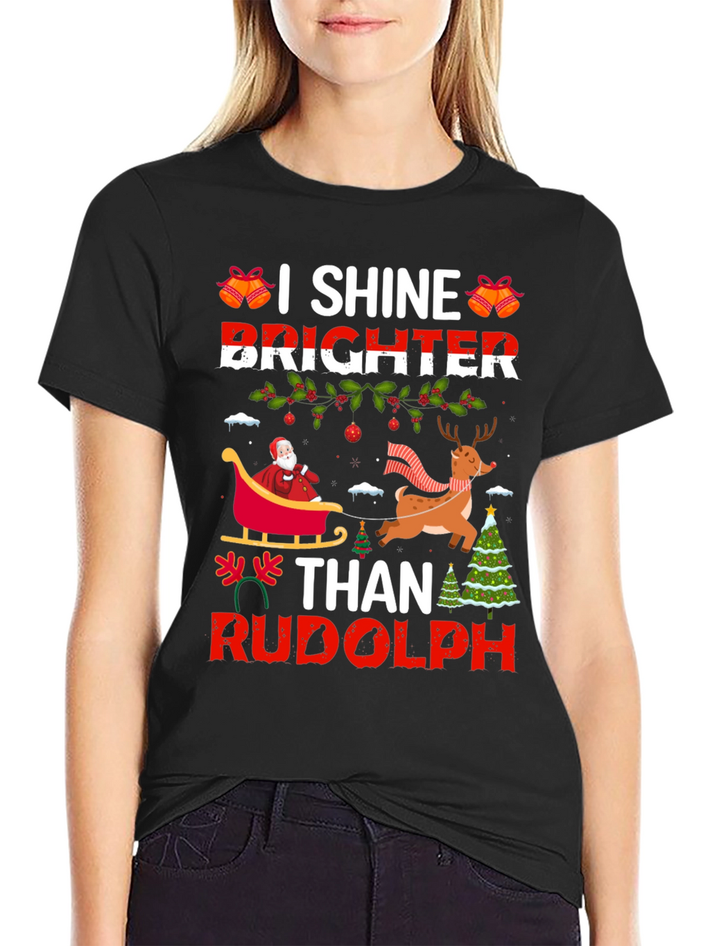 I Shine Brighter Than Rudolph Christmas T-Shirt