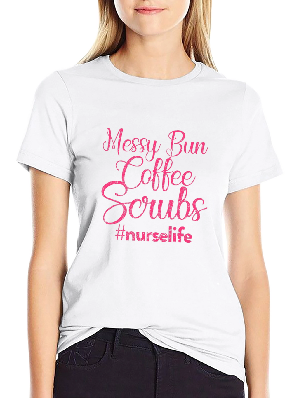 Messy Bun Coffee Scrubs Nurse Life T-Shirt