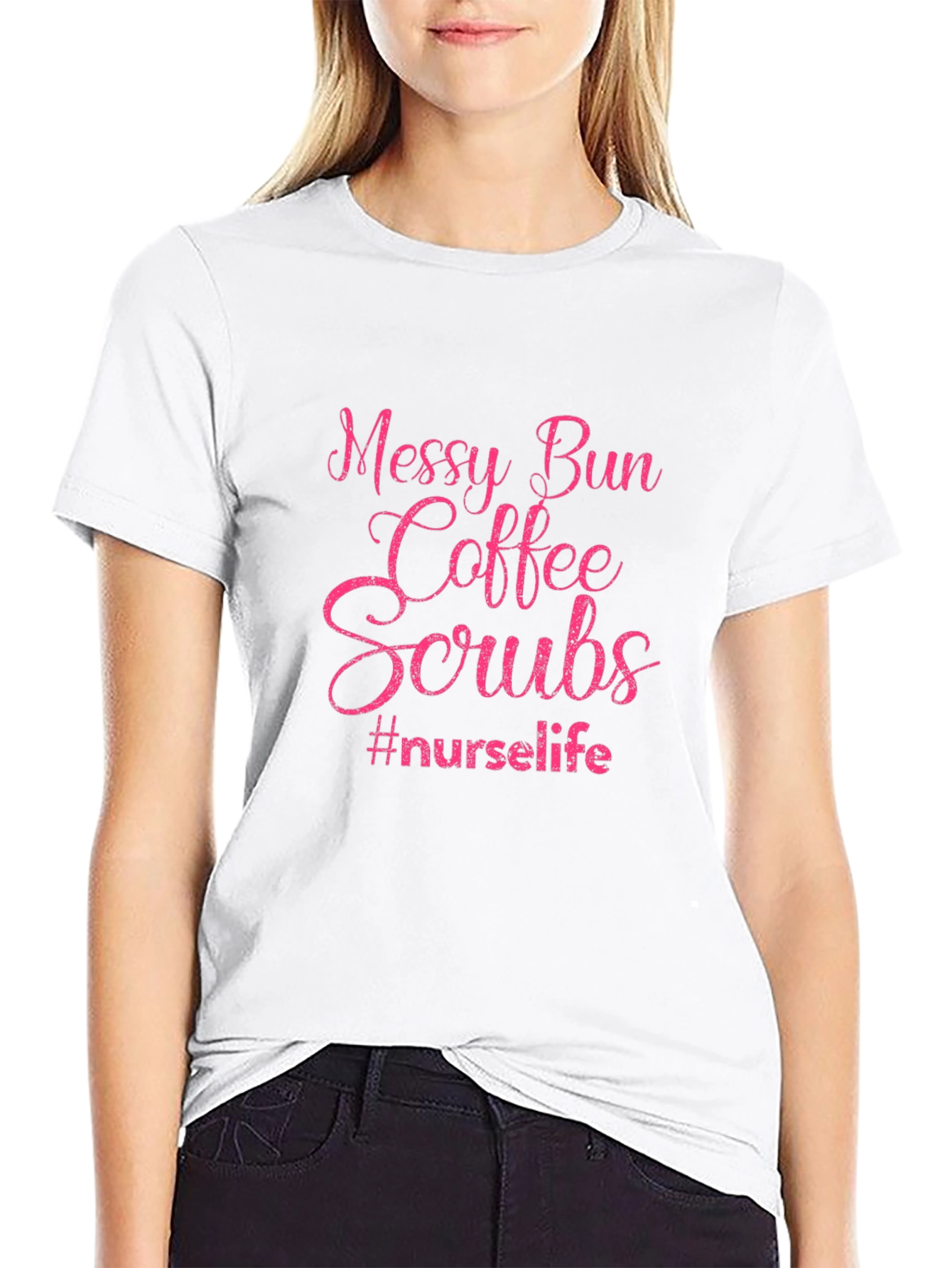 Messy Bun Coffee Scrubs Nurse Life T-Shirt