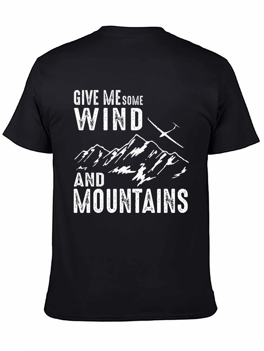 Give Me Some Wind And Mountains Black T-Shirt