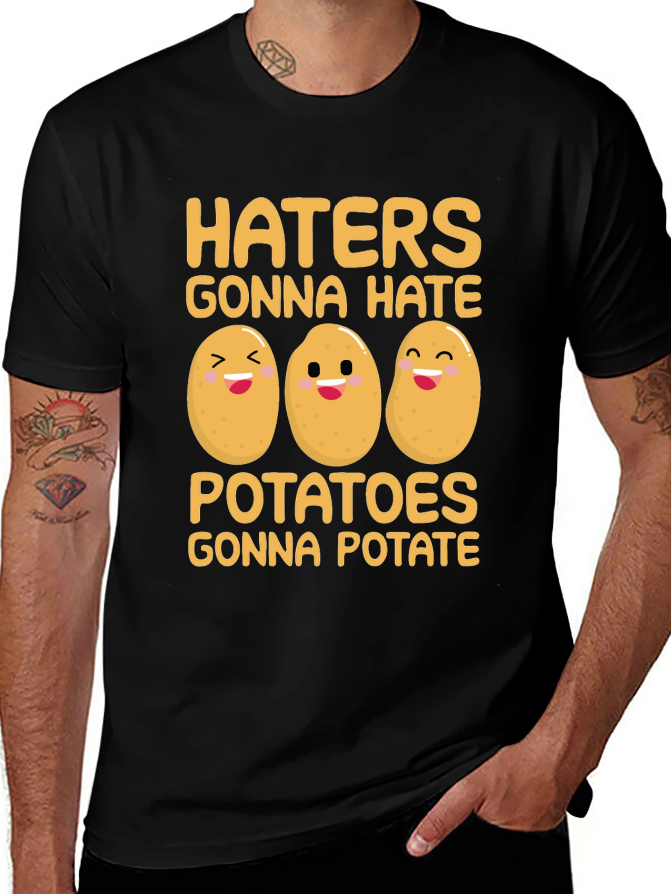 Funny Potato T-Shirt - Haters Gonna Hate Potatoes Gonna Potate