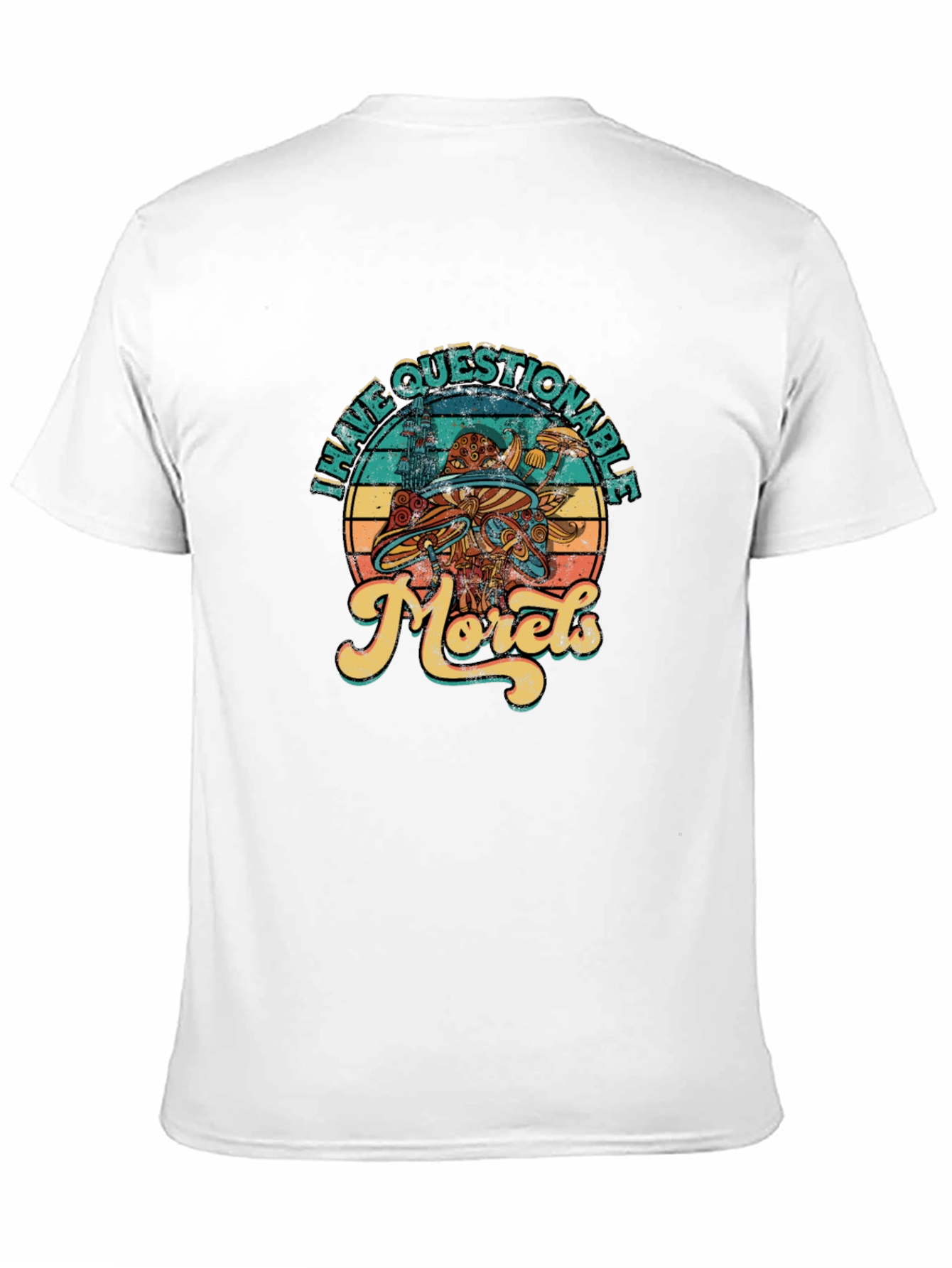 Have Questionable Morels T-Shirt