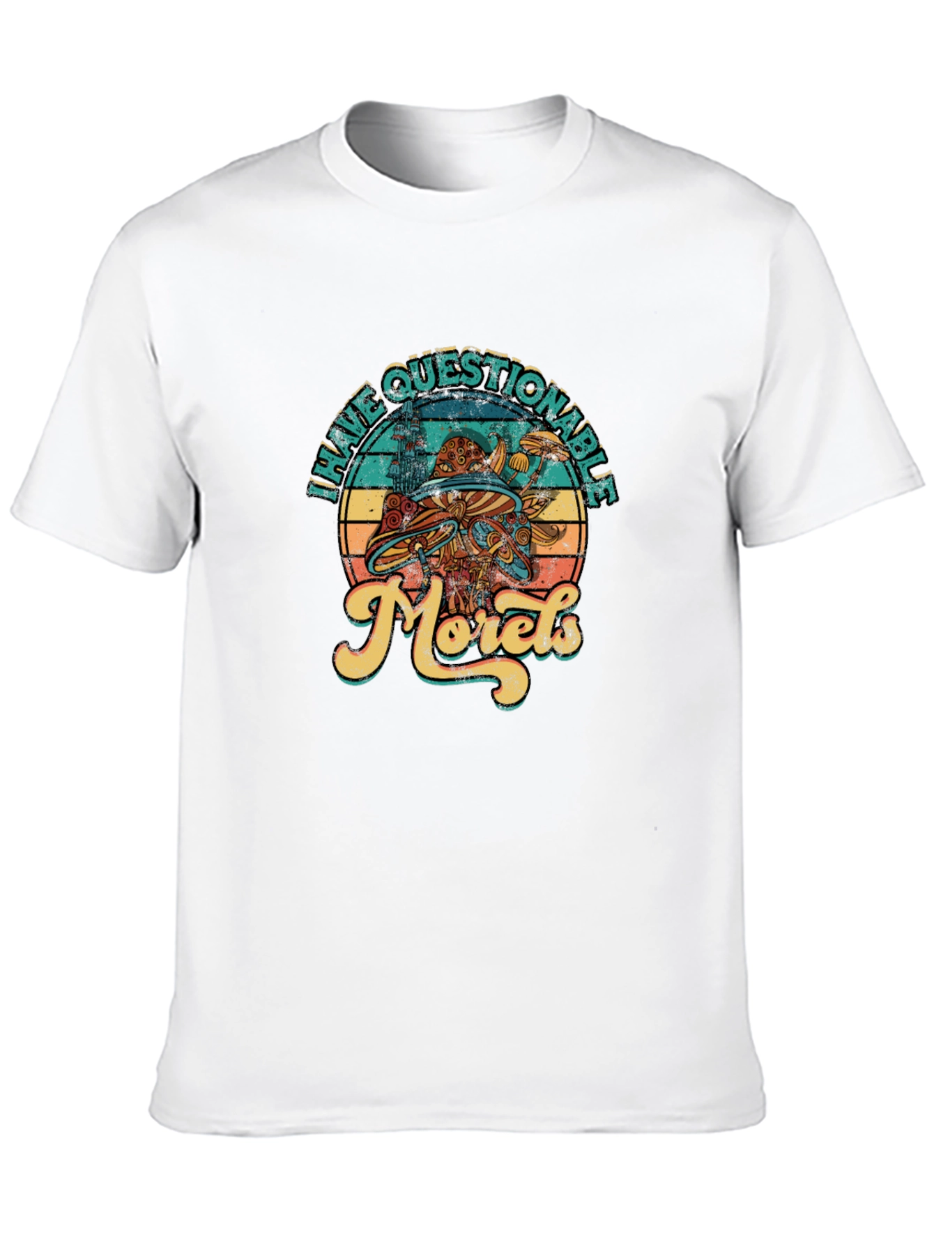 Have Questionable Morels T-Shirt