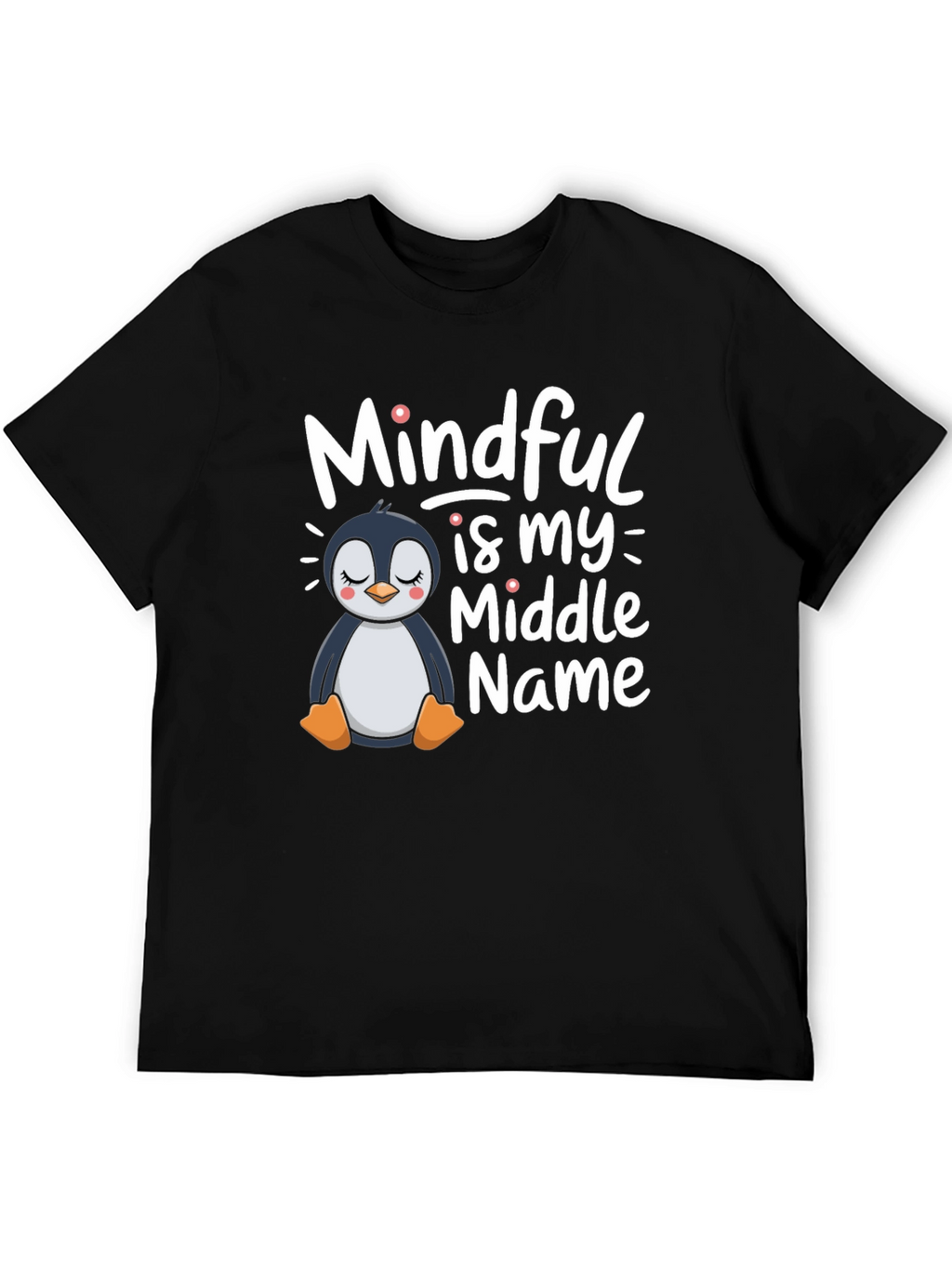 Mindful Is My Middle Name Penguin T-Shirt