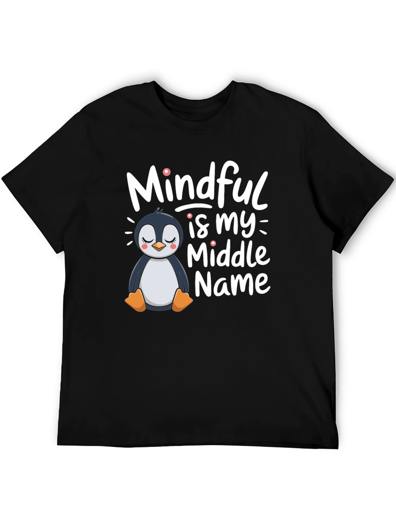 Mindful Is My Middle Name Penguin T-Shirt