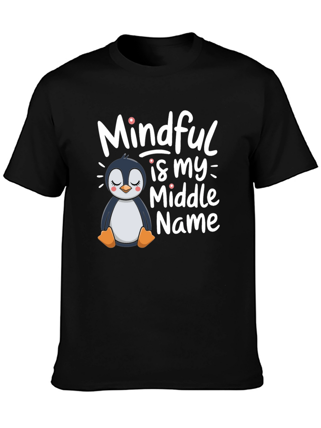 Mindful Is My Middle Name Penguin T-Shirt