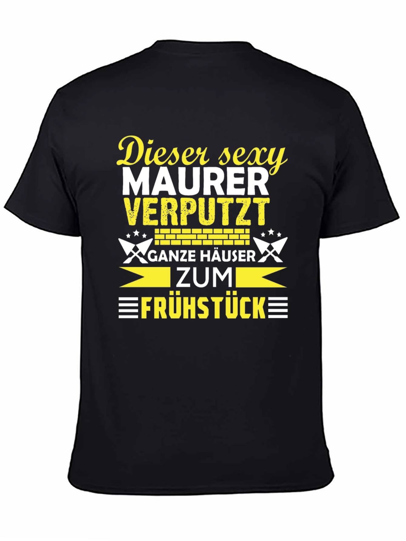 Sexy Bricklayer T-Shirt - Funny Maurer Beruf Shirt