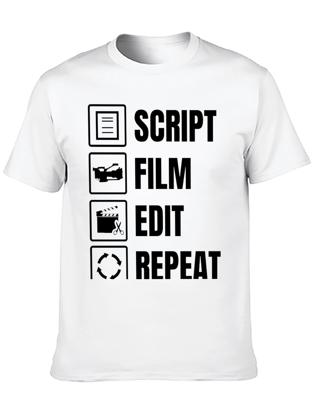 Script Film Edit Repeat - Filmmaker T-Shirt
