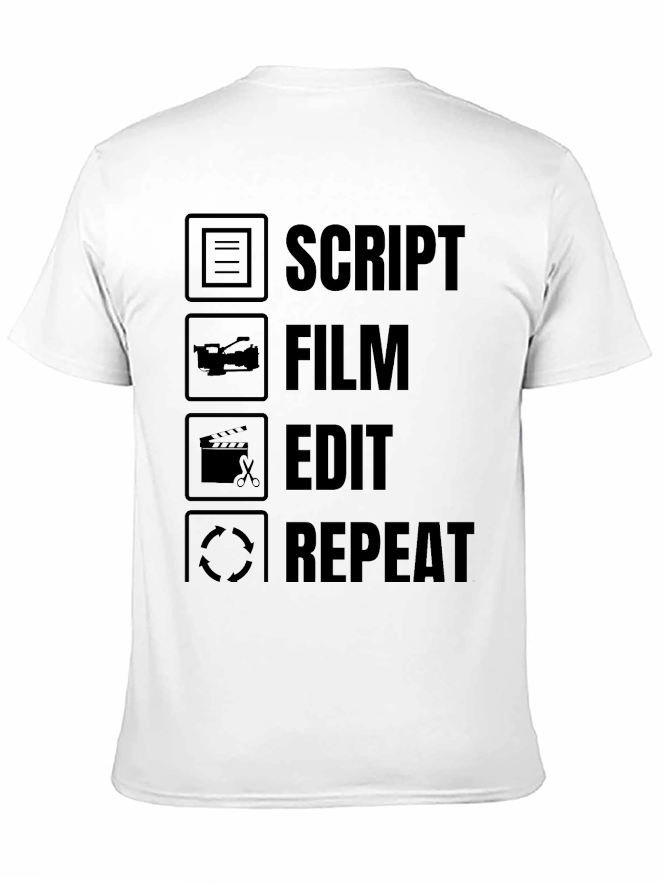 Script Film Edit Repeat - Filmmaker T-Shirt