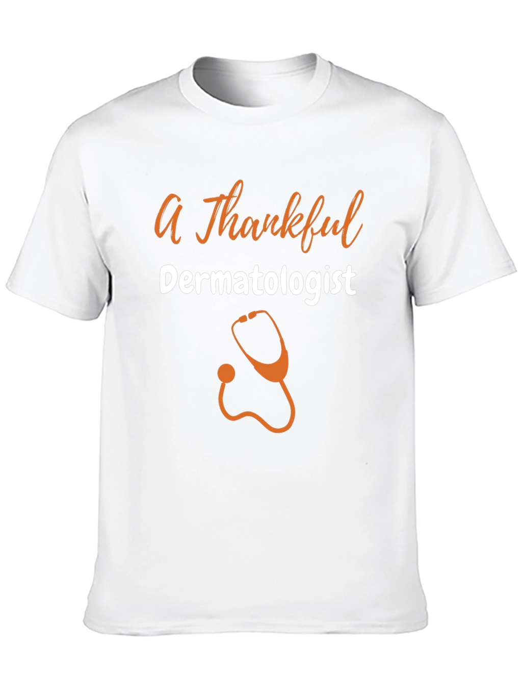 Thankful Dermatologist T-Shirt - Gift for Doctors