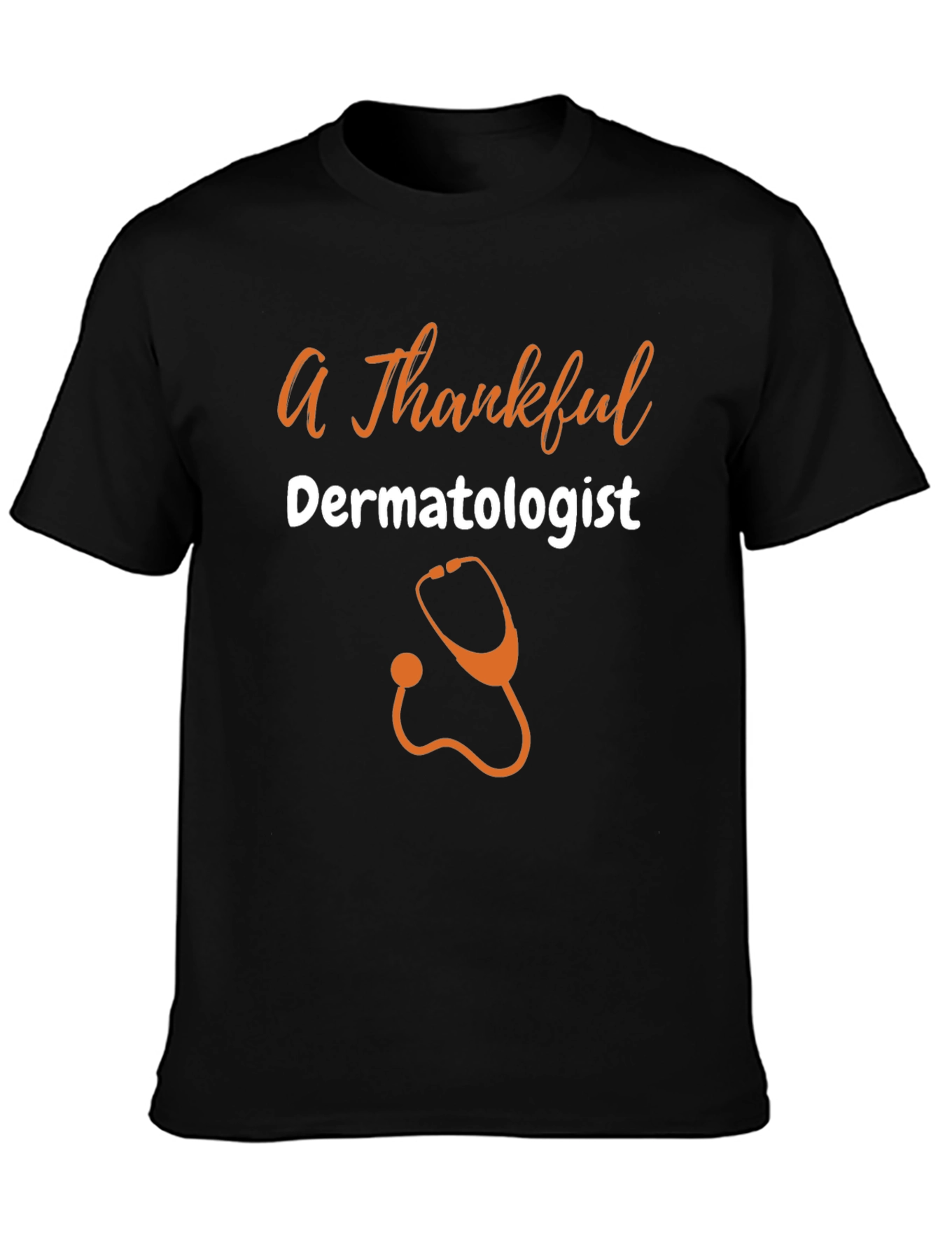 Thankful Dermatologist T-Shirt - Gift for Doctors