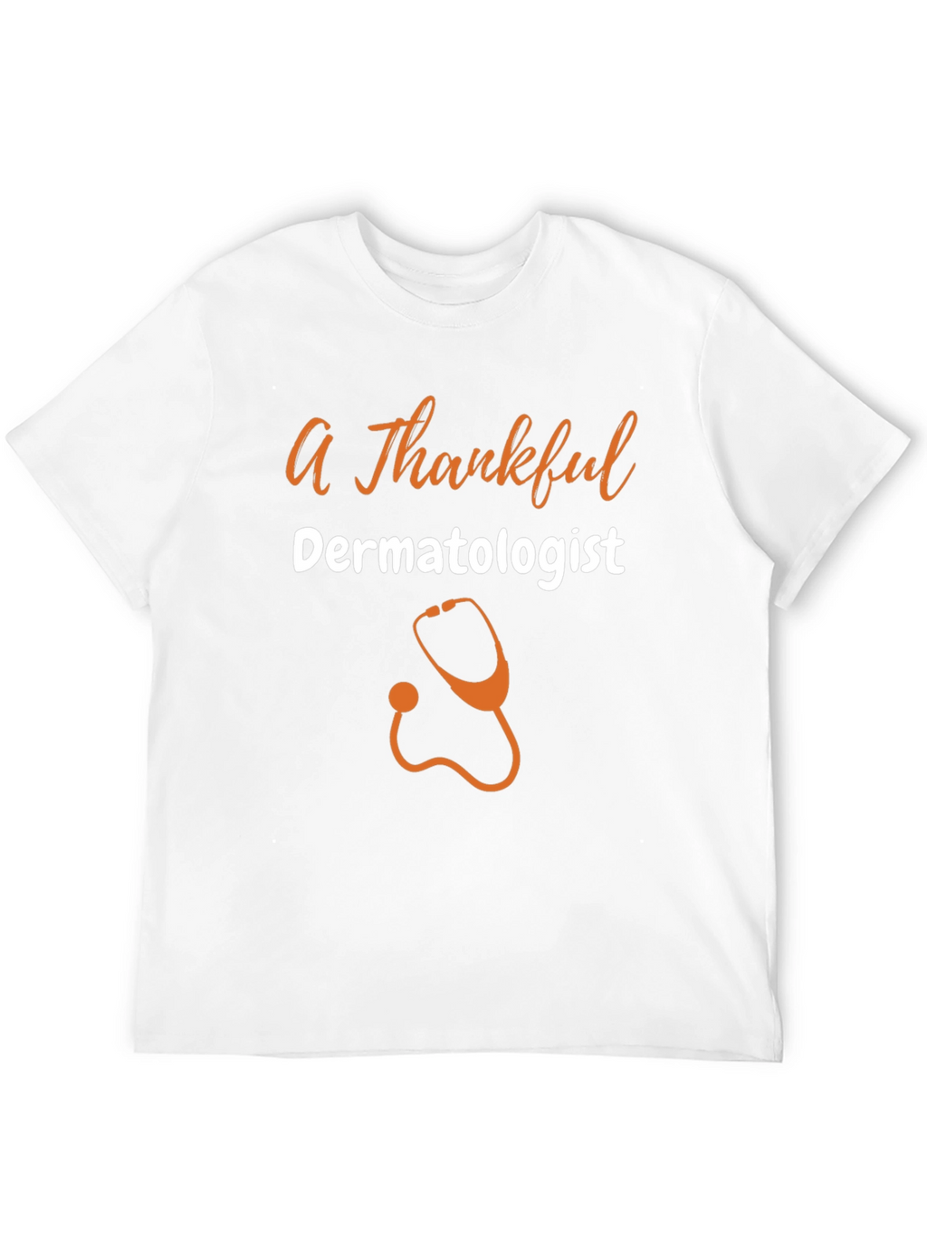 Thankful Dermatologist T-Shirt - Gift for Doctors