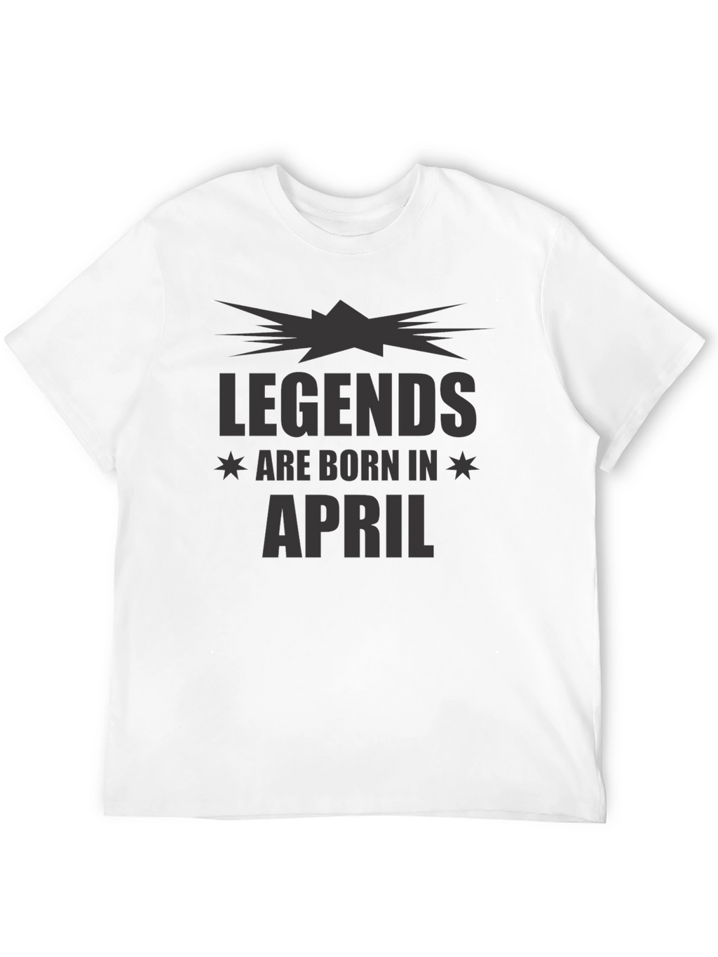 Legends Are Born In April T-Shirt