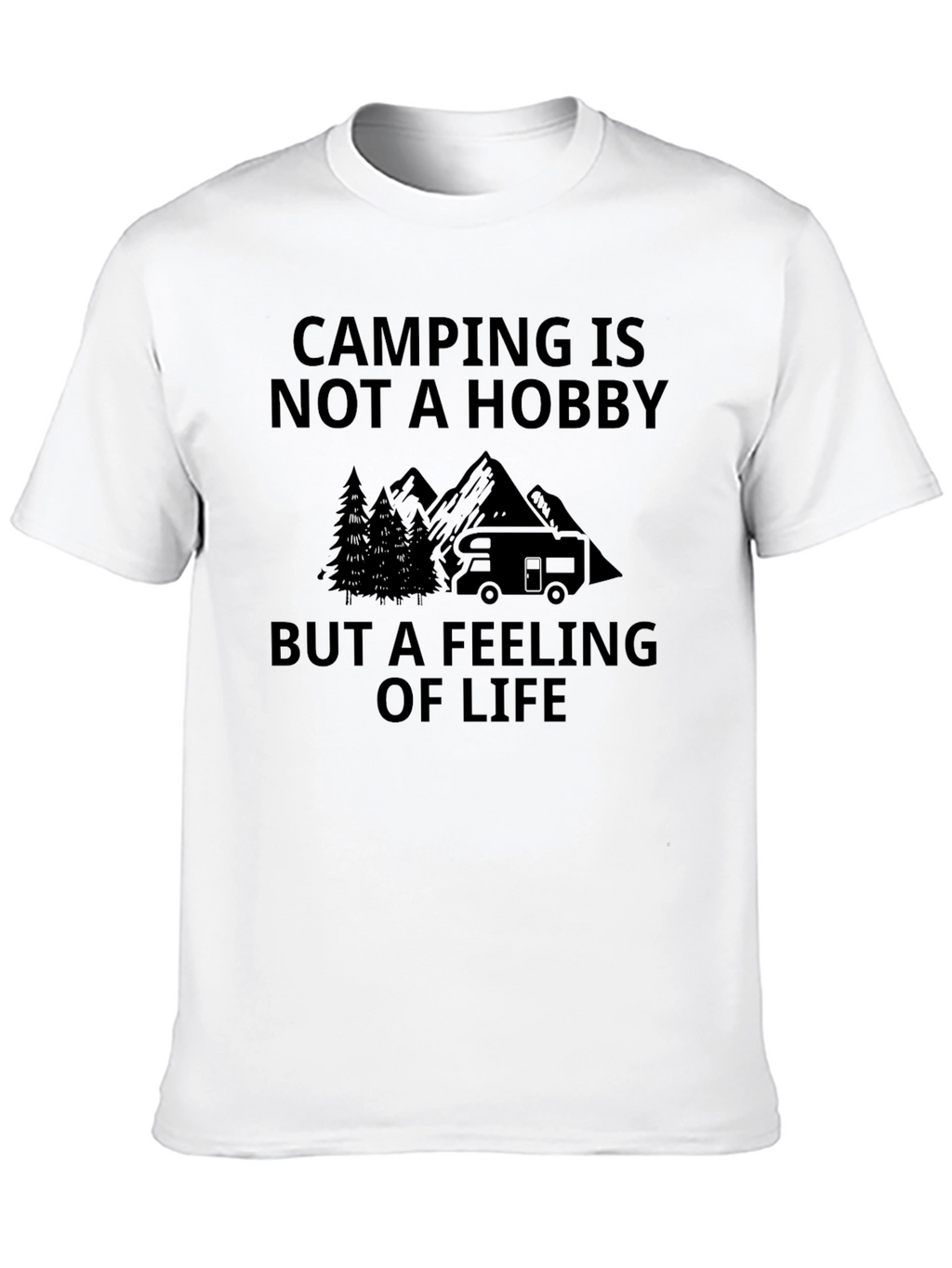 Camping is Not a Hobby - T-Shirt