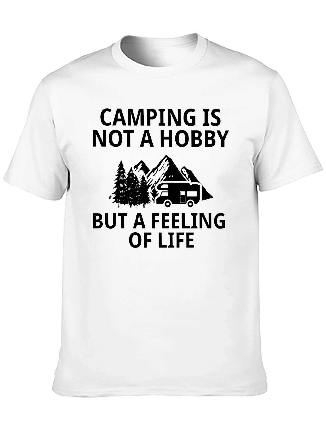 Camping is Not a Hobby - T-Shirt