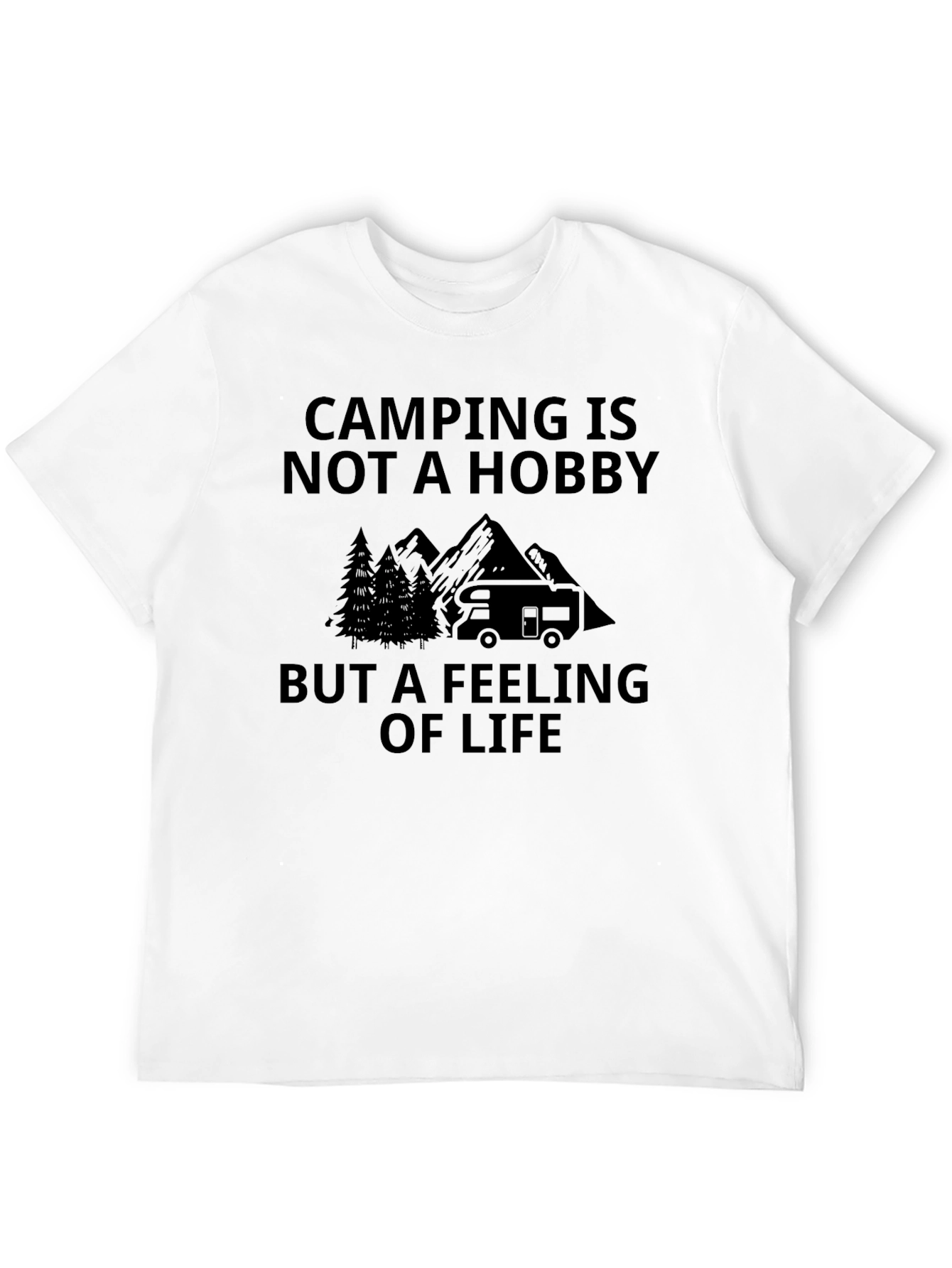 Camping is Not a Hobby - T-Shirt
