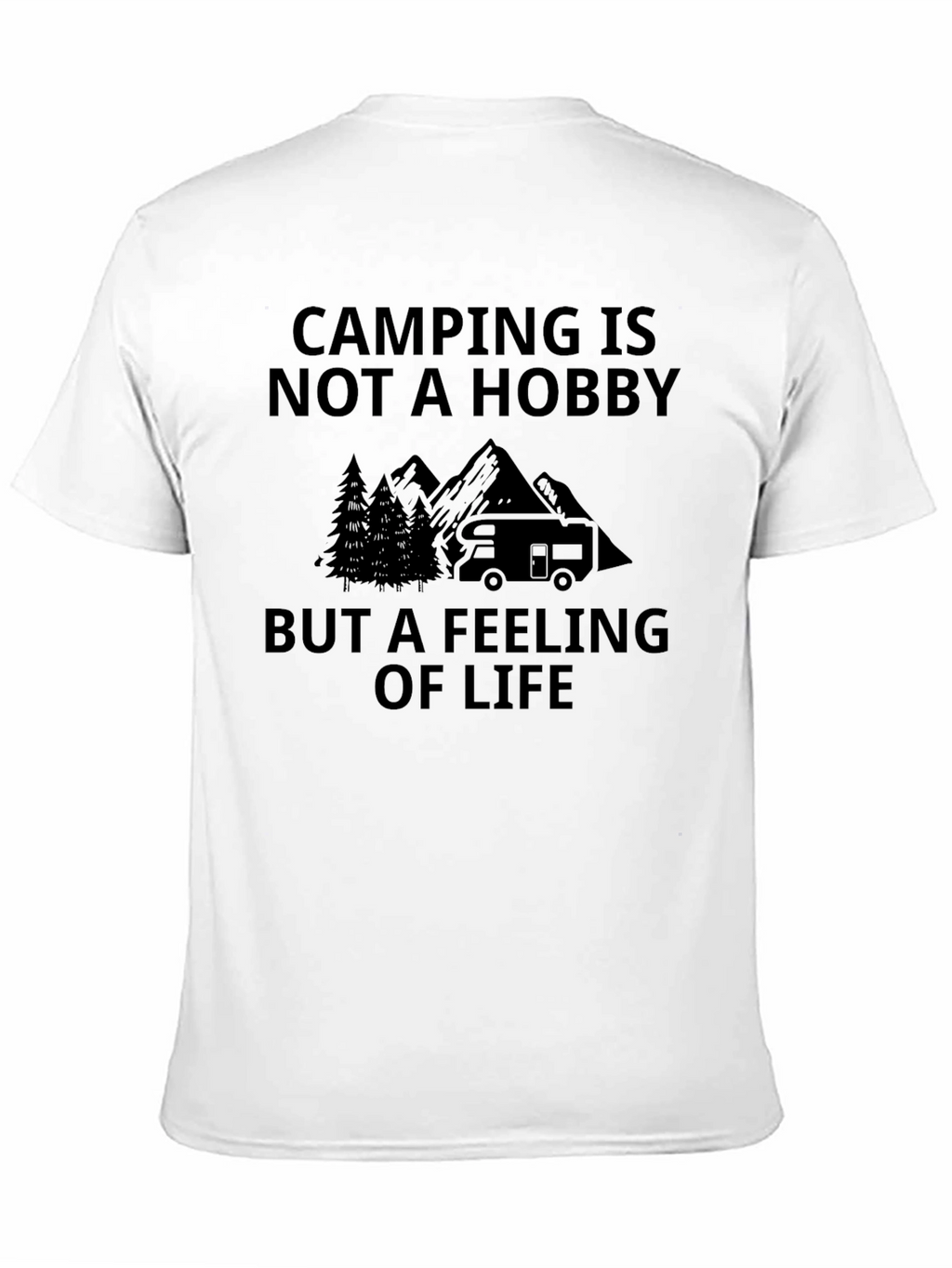 Camping is Not a Hobby - T-Shirt