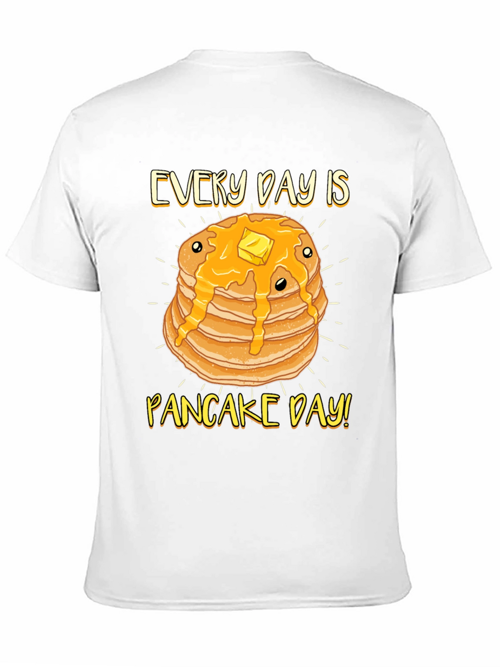 Every Day is Pancake Day T-Shirt