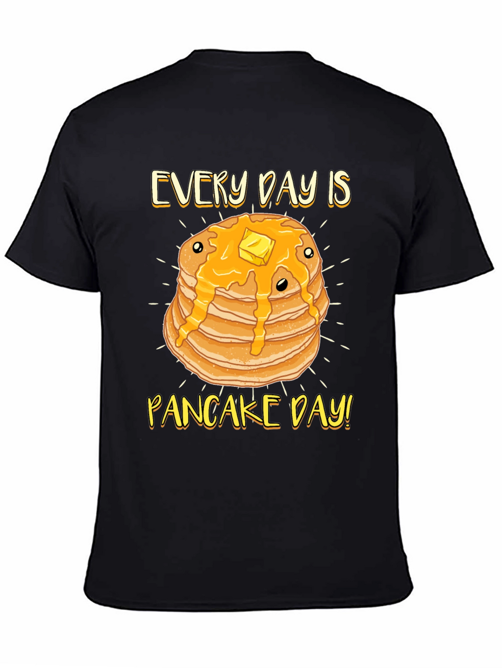 Every Day is Pancake Day T-Shirt