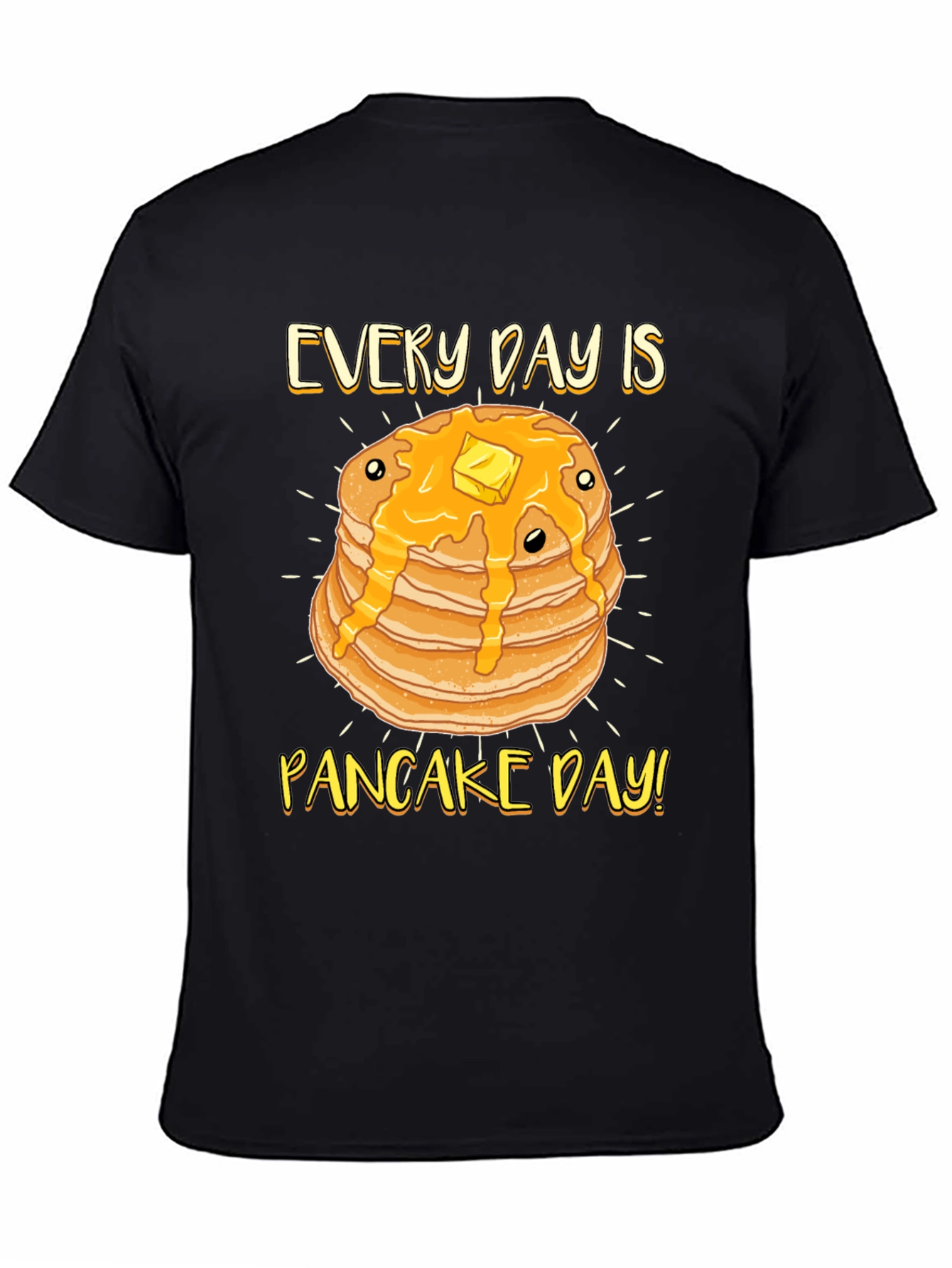 Every Day is Pancake Day T-Shirt