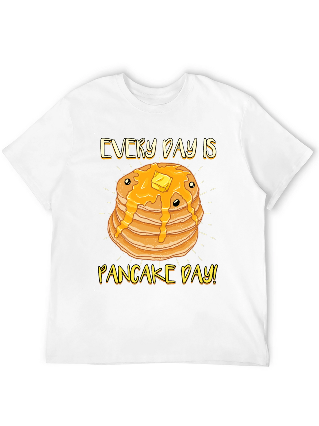 Every Day is Pancake Day T-Shirt