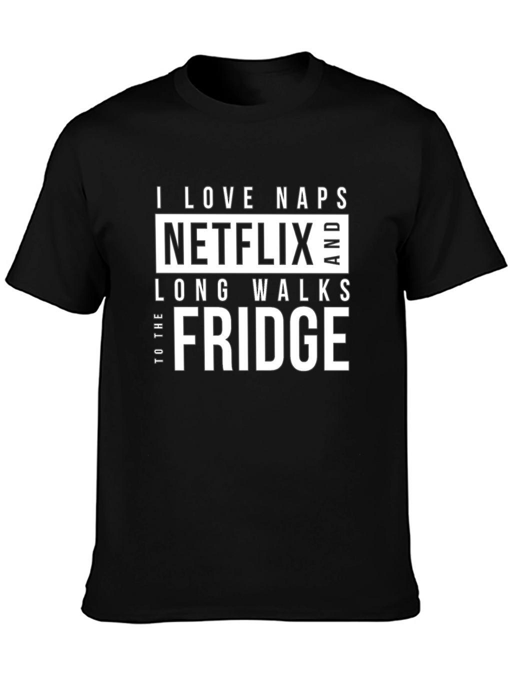 Funny I Love Naps Netflix Fridge Black T-Shirt