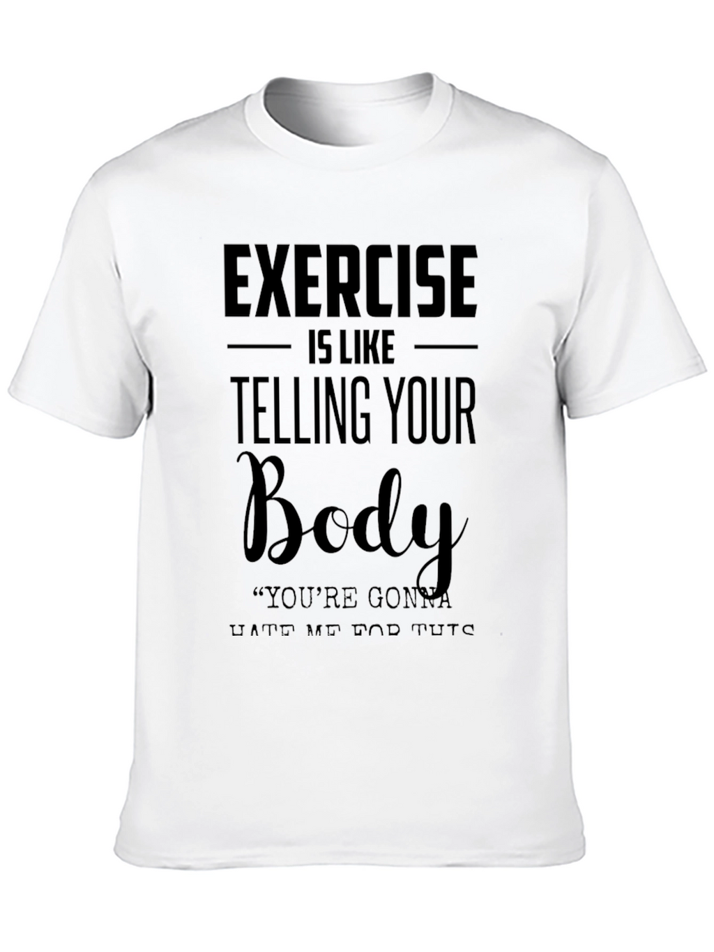 Exercise Body Humor Graphic T-Shirt