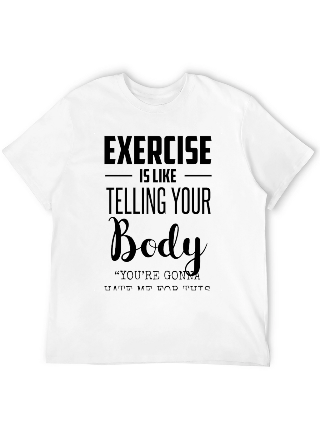 Exercise Body Humor Graphic T-Shirt