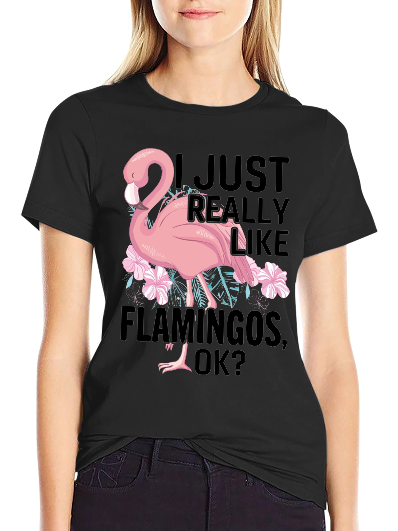 Funny Flamingo Graphic T-Shirt - I Just Really Like Flamingos