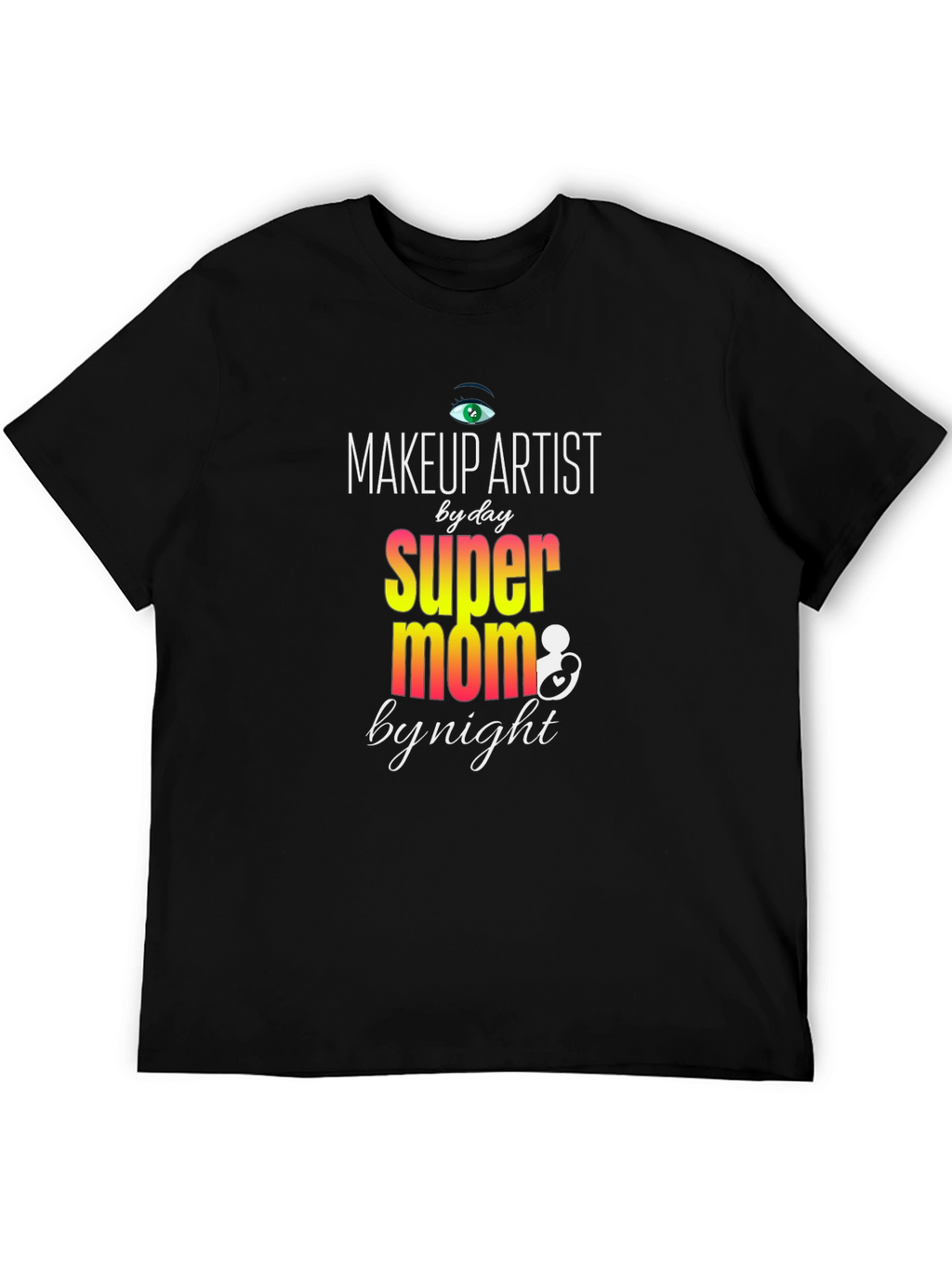 Makeup Artist Super Mom T-Shirt