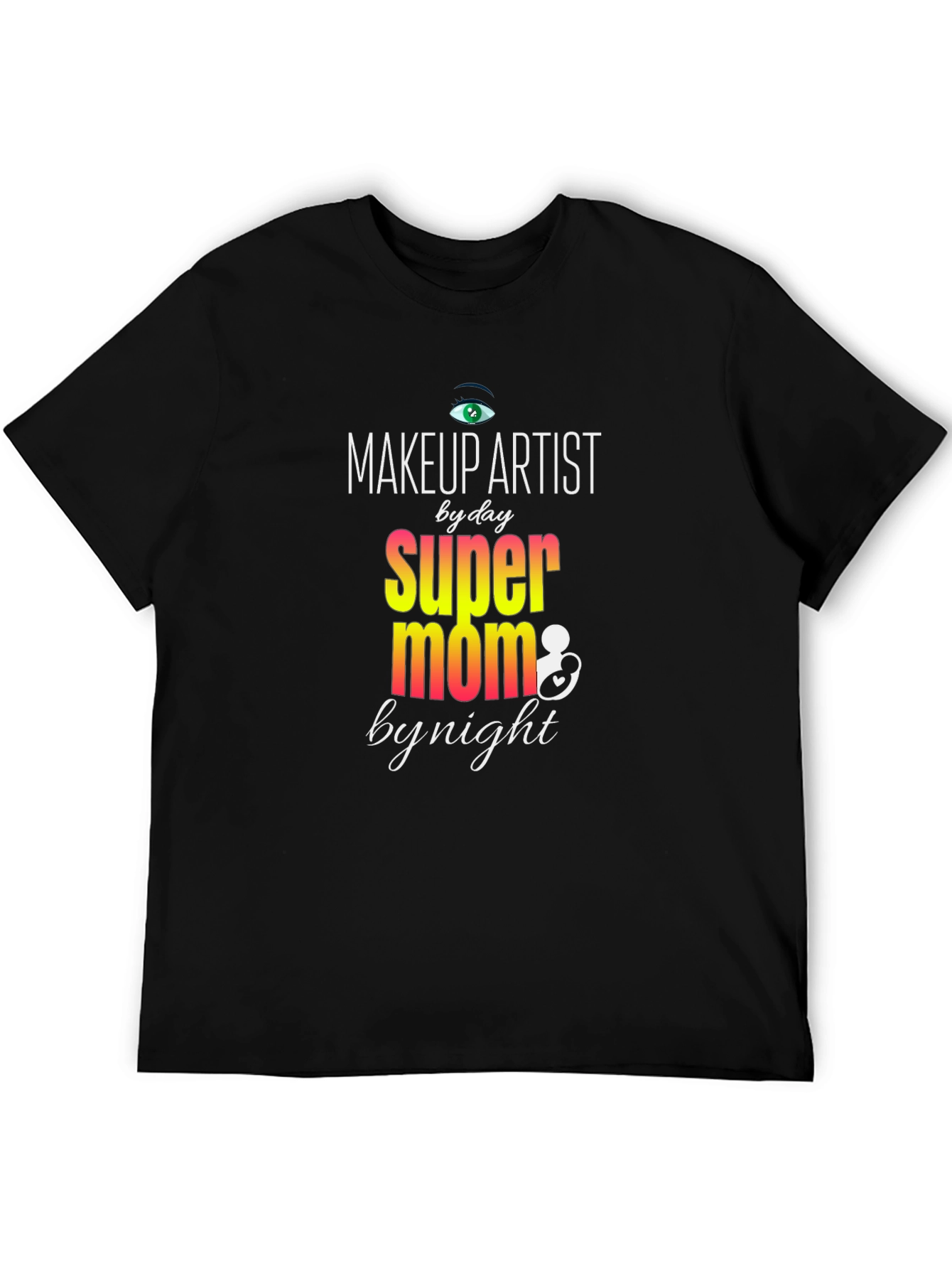 Makeup Artist Super Mom T-Shirt