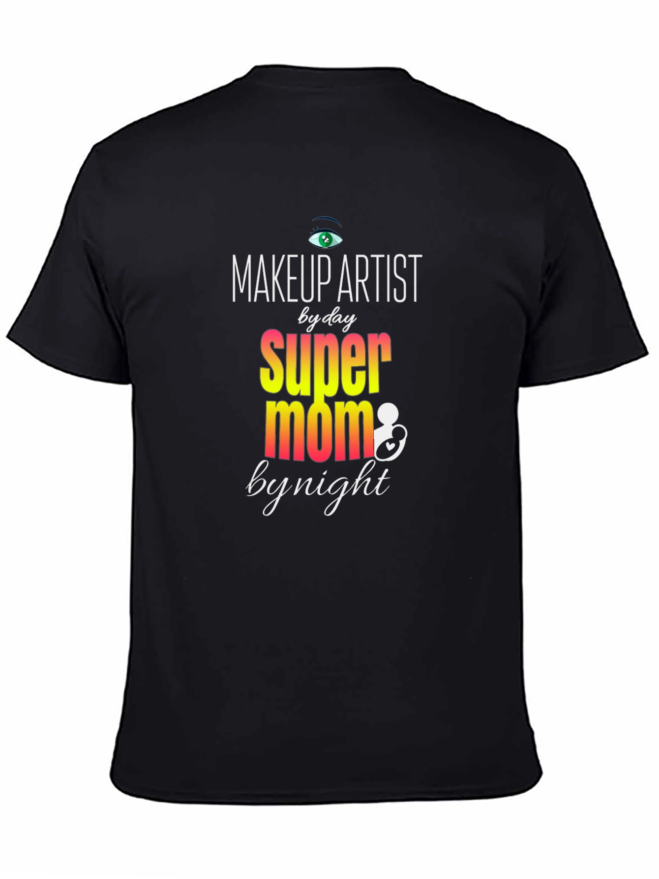 Makeup Artist Super Mom T-Shirt